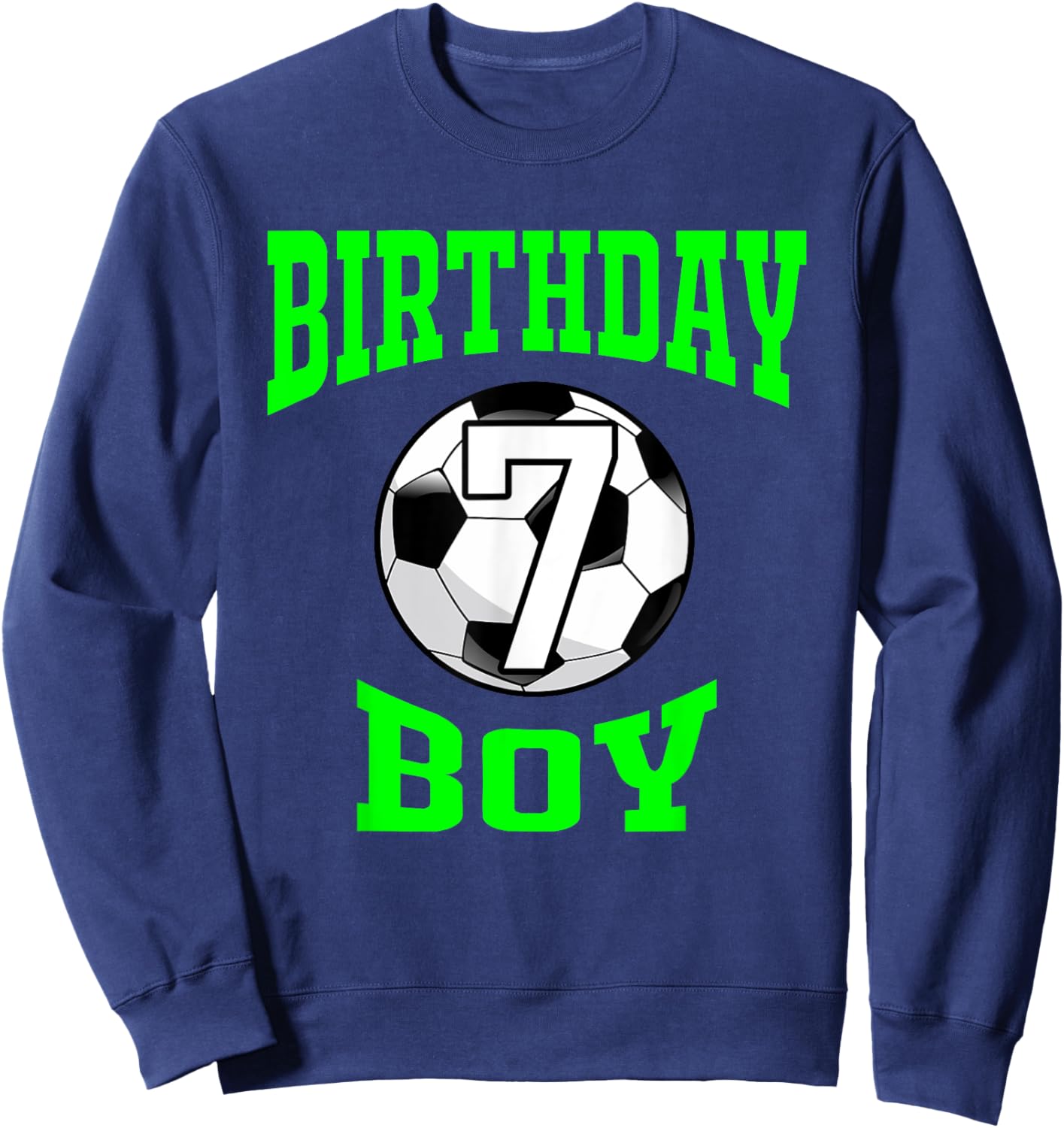 7th Birthday Boy Shirt - Soccer T- Shirt 7 years old kid Sweatshirt - Sweatshirt | Navy