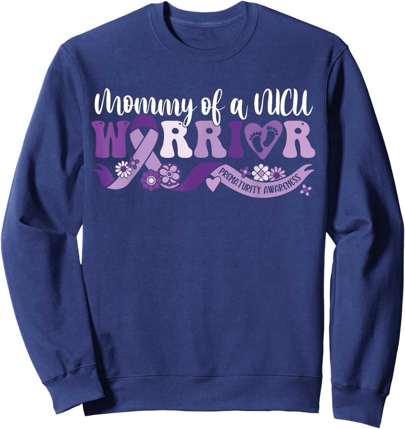 Mommy NICU warrior for Preemie Prematurity Awareness Sweatshirt - Sweatshirt | Navy