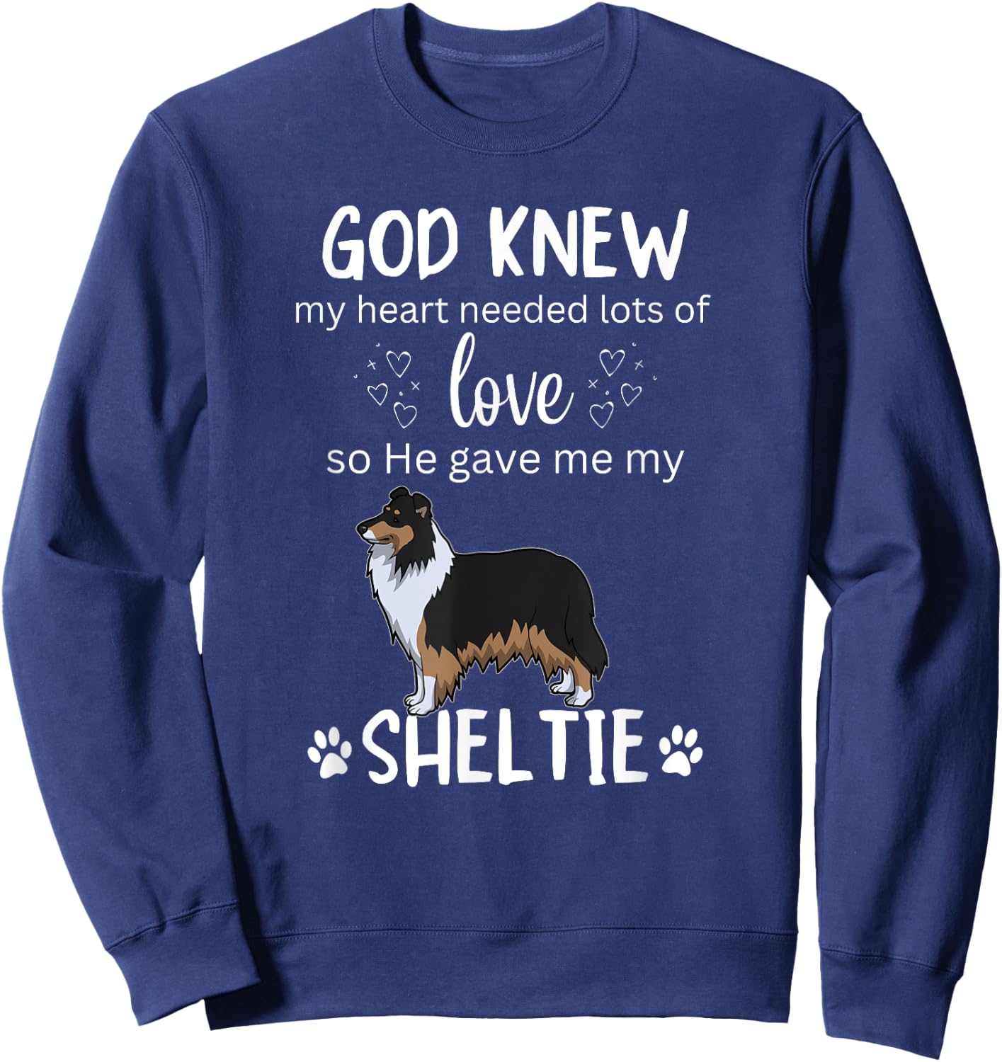 God Gave Me My Sheltie Awesome Tri-Color Sheltie Mom Sweatshirt - Sweatshirt | Navy