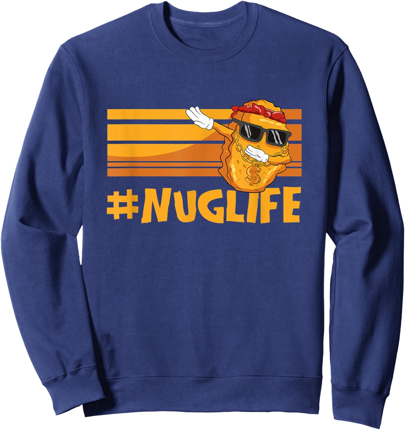 Cool Dabbing Nuggets Chicken Nuggets Hashtag Nug Life Sweatshirt - Sweatshirt | Navy