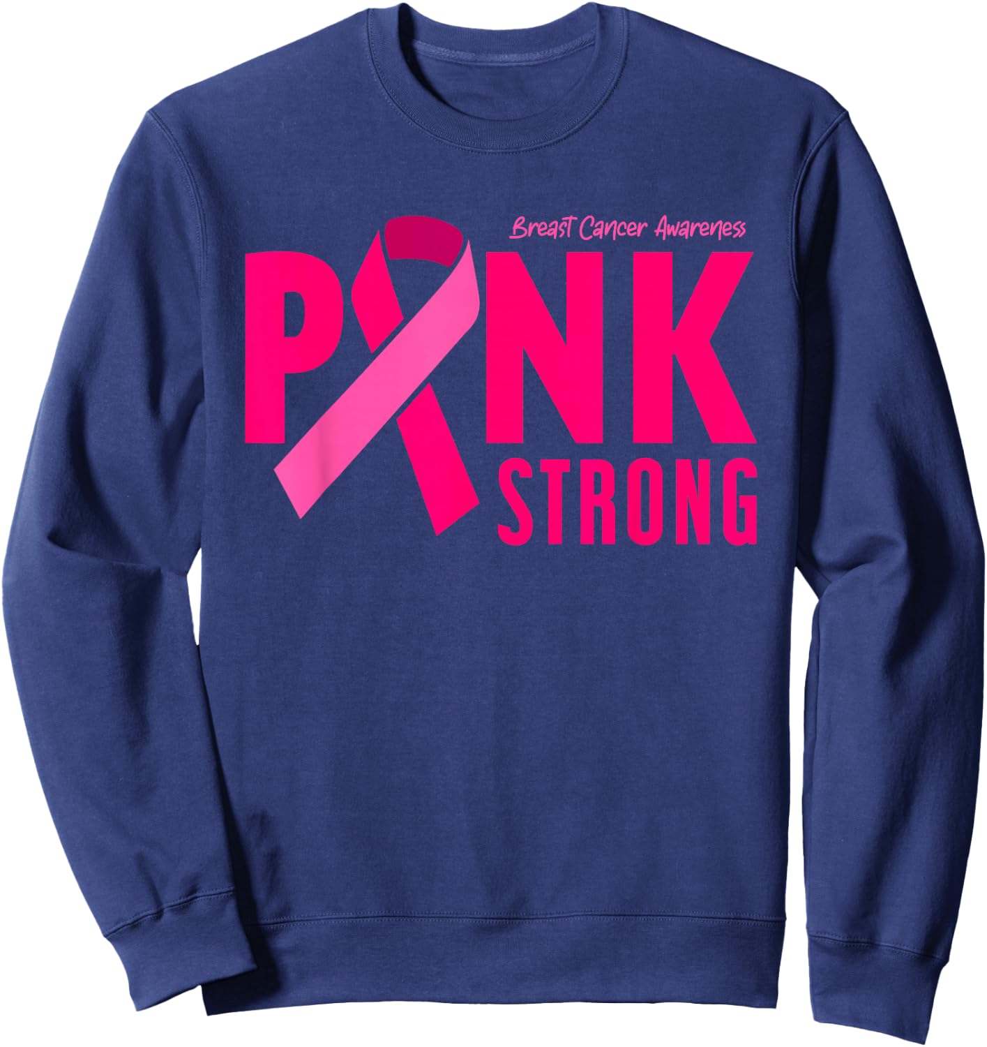 Pink Strong Breast Cancer Awareness Sweatshirt - Sweatshirt | Navy