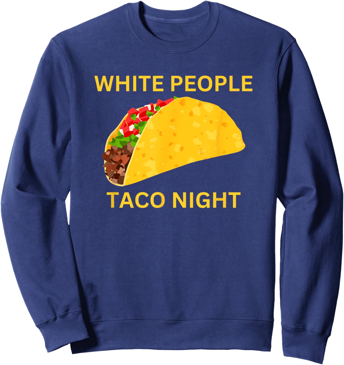 Funny White People Taco Night Sweatshirt - Sweatshirt | Navy