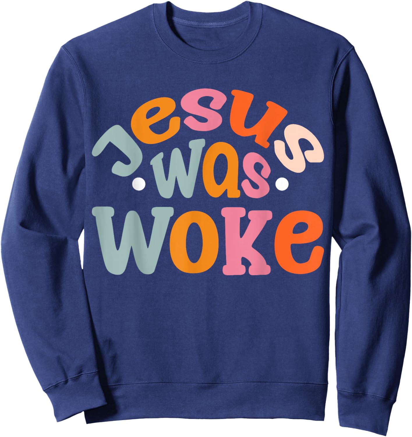 Jesus Was Woke Sweatshirt - Sweatshirt | Navy