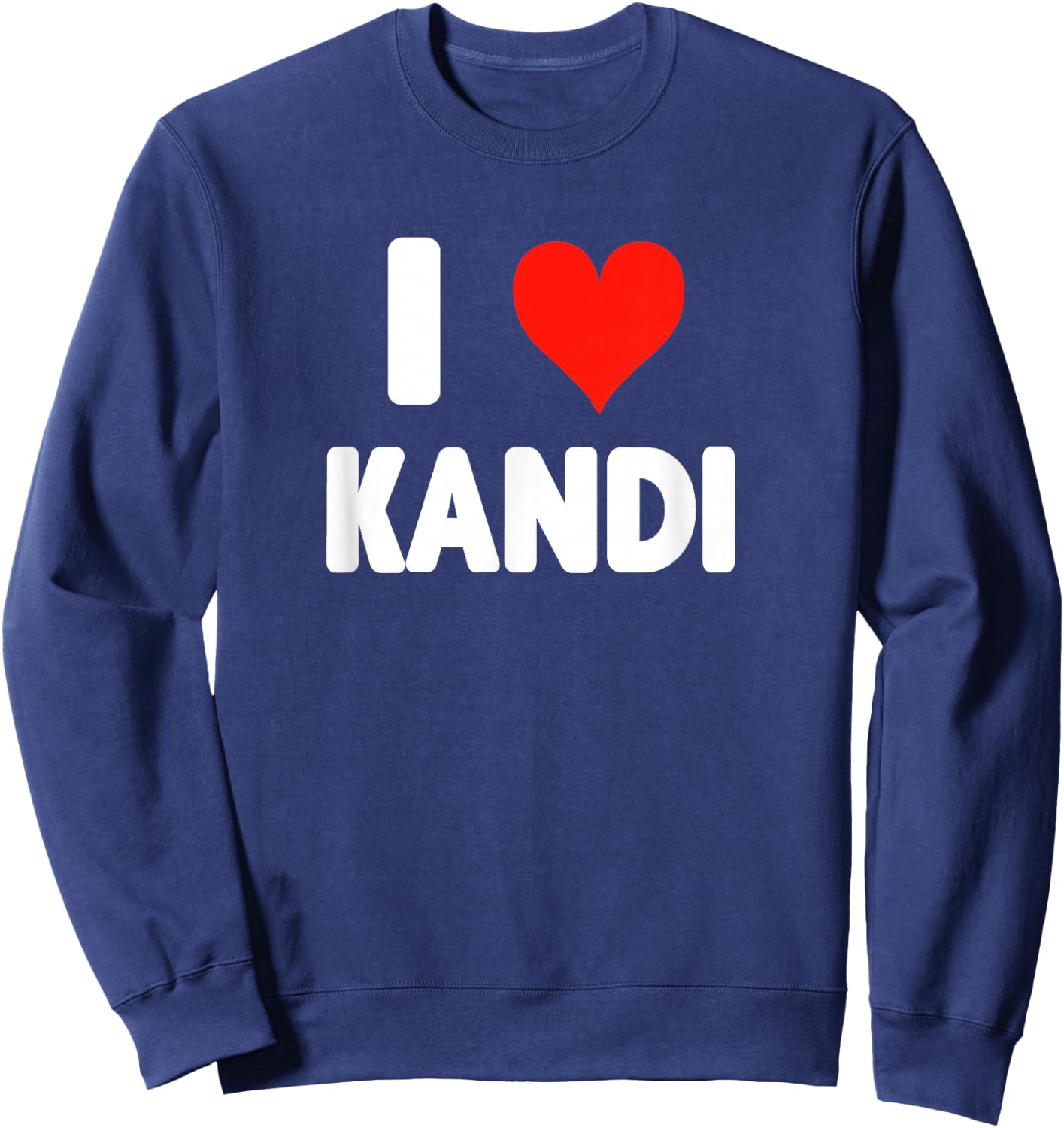 I Love Kandi - Heart Sweatshirt - Sweatshirt | Navy
