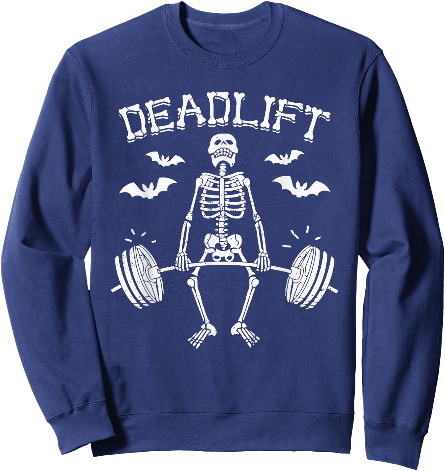 Deadlift Funny Halloween Saying Skeleton Barbell Gym Workout Sweatshirt - Sweatshirt | Navy