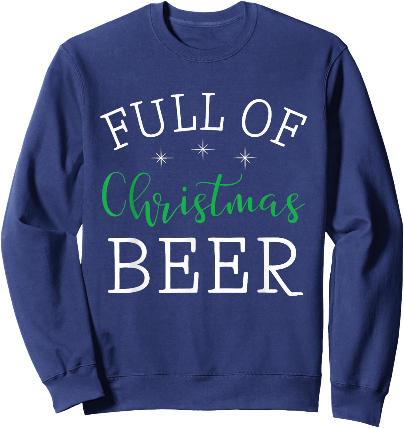 Full Of Christmas Beer And Christmas Cheer Couple Matching Sweatshirt - Sweatshirt | Navy