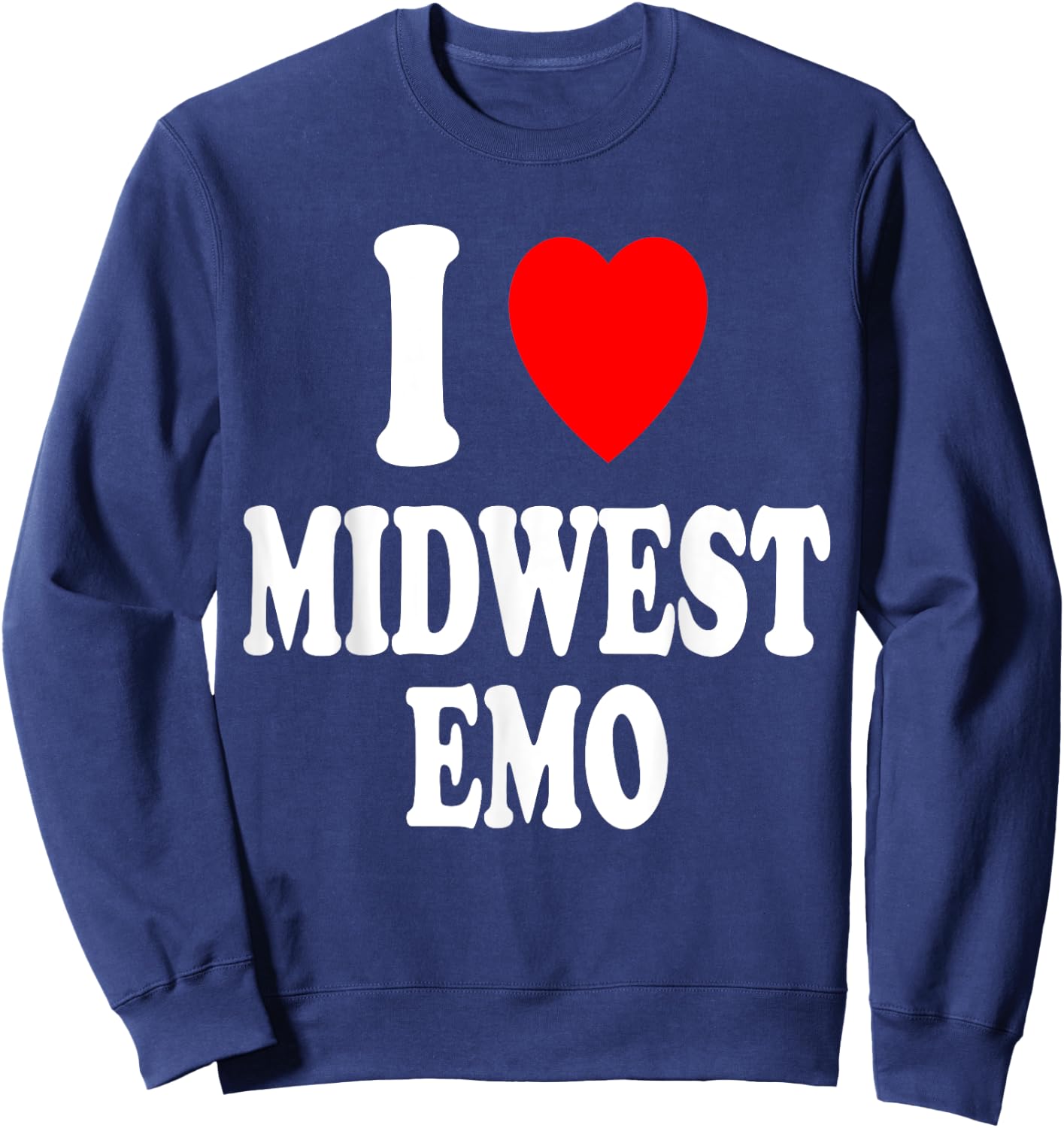 I Heart (Love) Midwest Emo Pop Punk Music Midwestern Sweatshirt - Sweatshirt | Navy