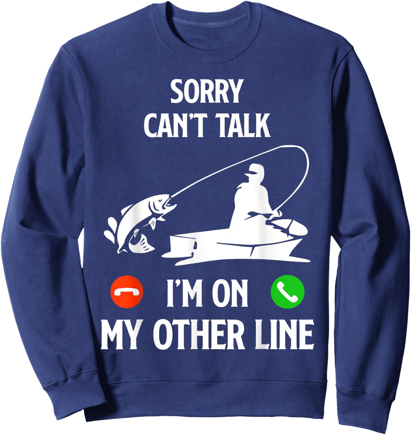 Fishing Dad Humor Saying Funny Fisherman Father's Day Sweatshirt - Sweatshirt | Navy