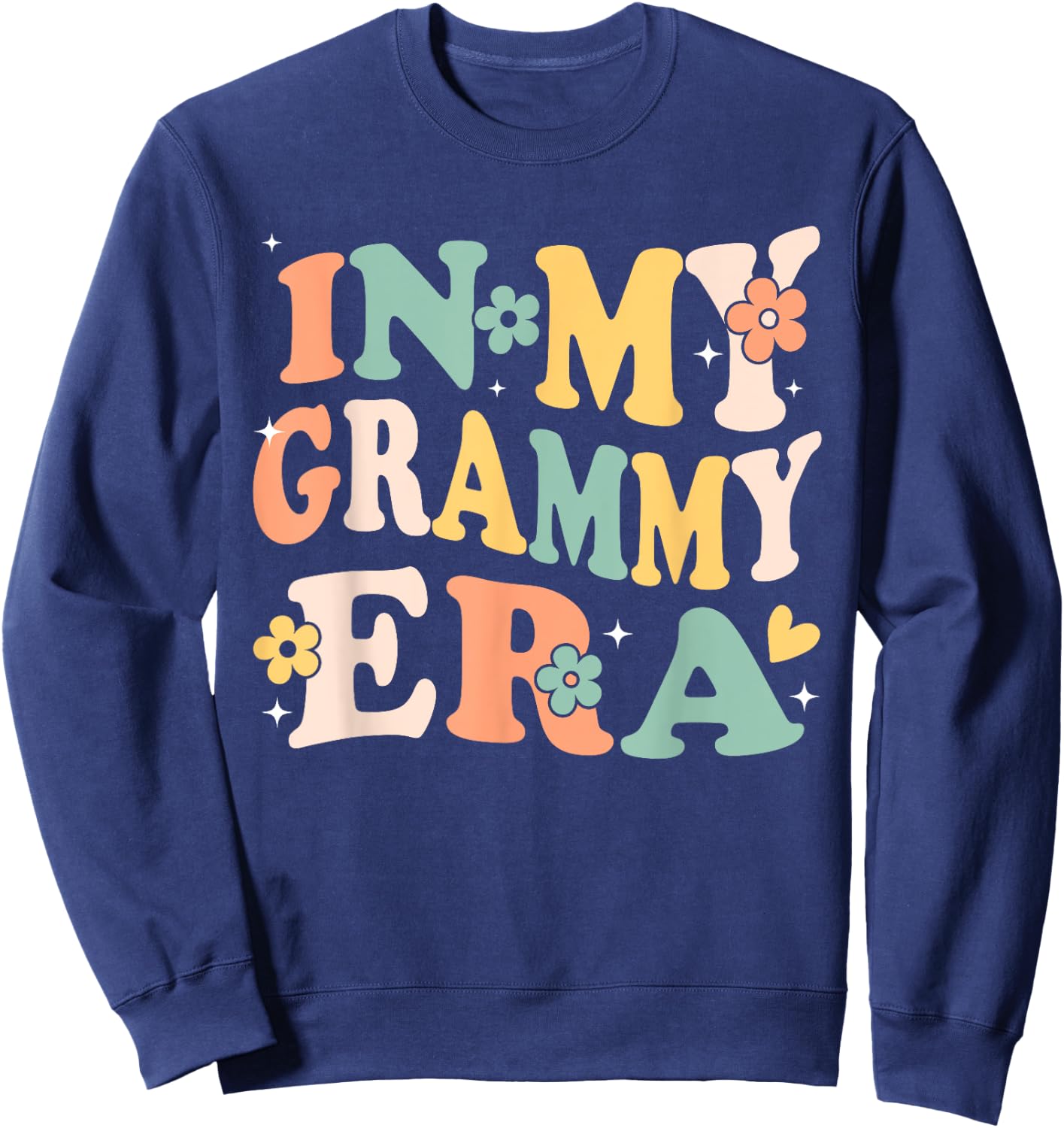 In My Grammy Era Funny Sarcastic Groovy Retro Mothers Day Sweatshirt - Sweatshirt | Navy
