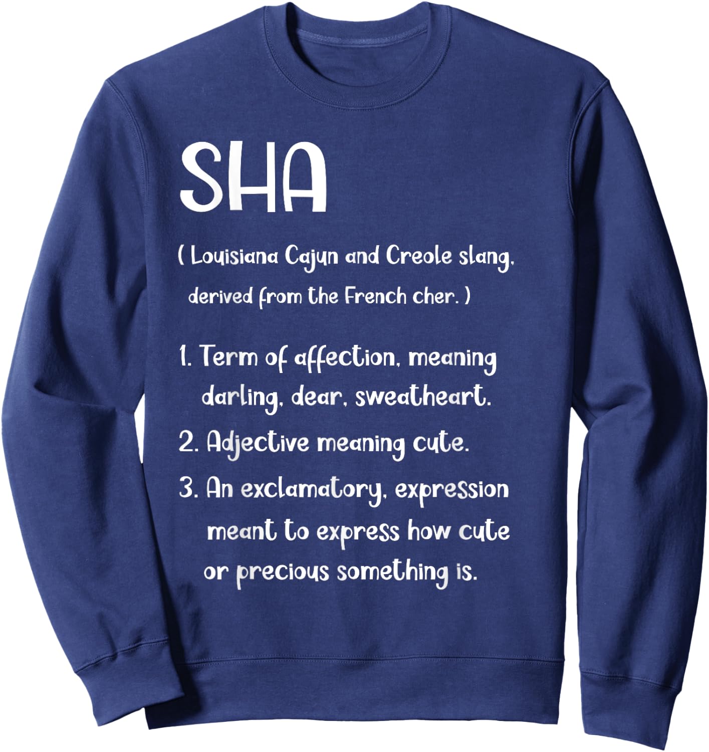 Creole Cajun Culture SHA Louisiana State New Orleans Sweatshirt - Sweatshirt | Navy