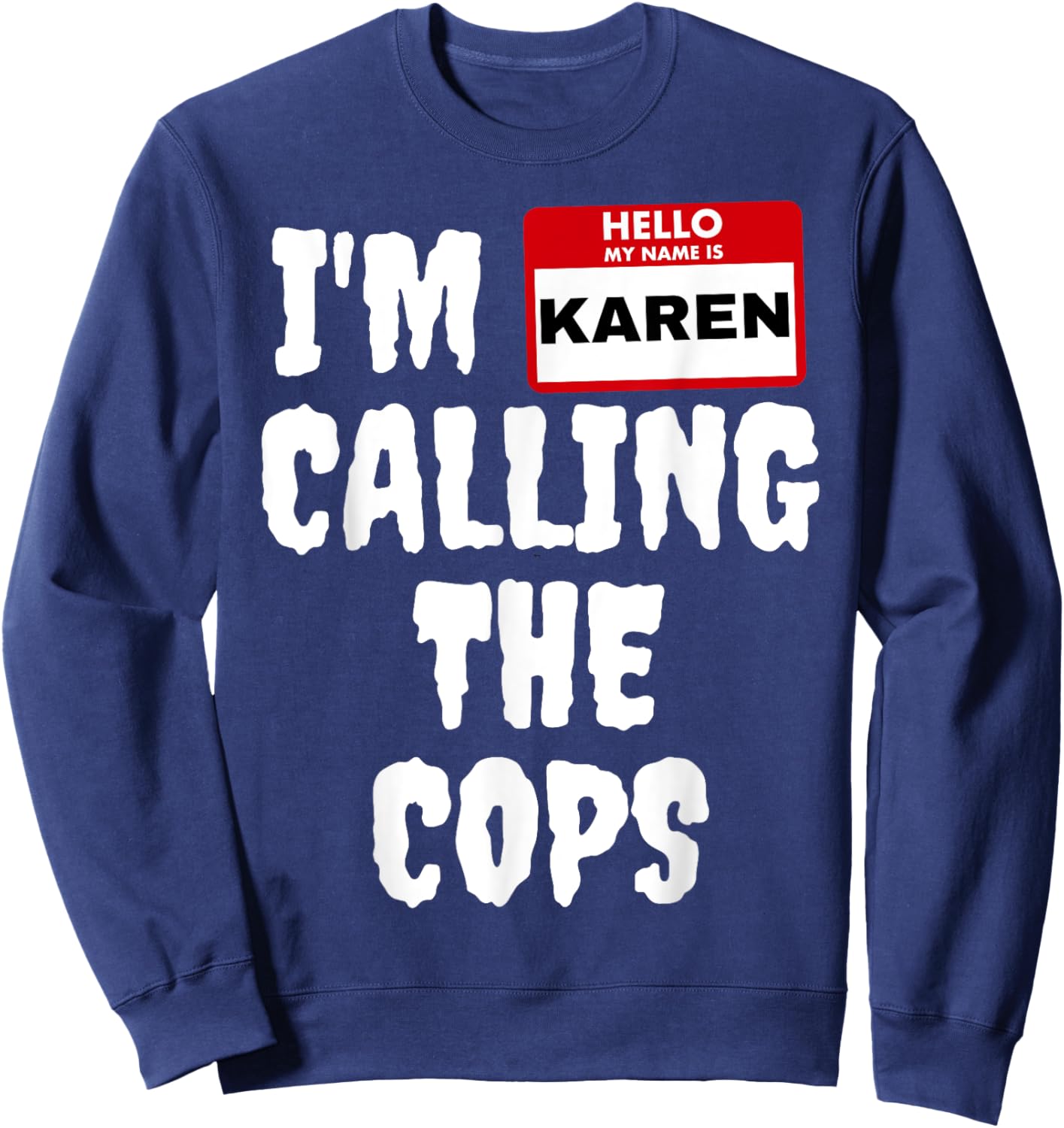 Funny Karen Halloween Costume Speak To The Manager Sweatshirt - Sweatshirt | Navy