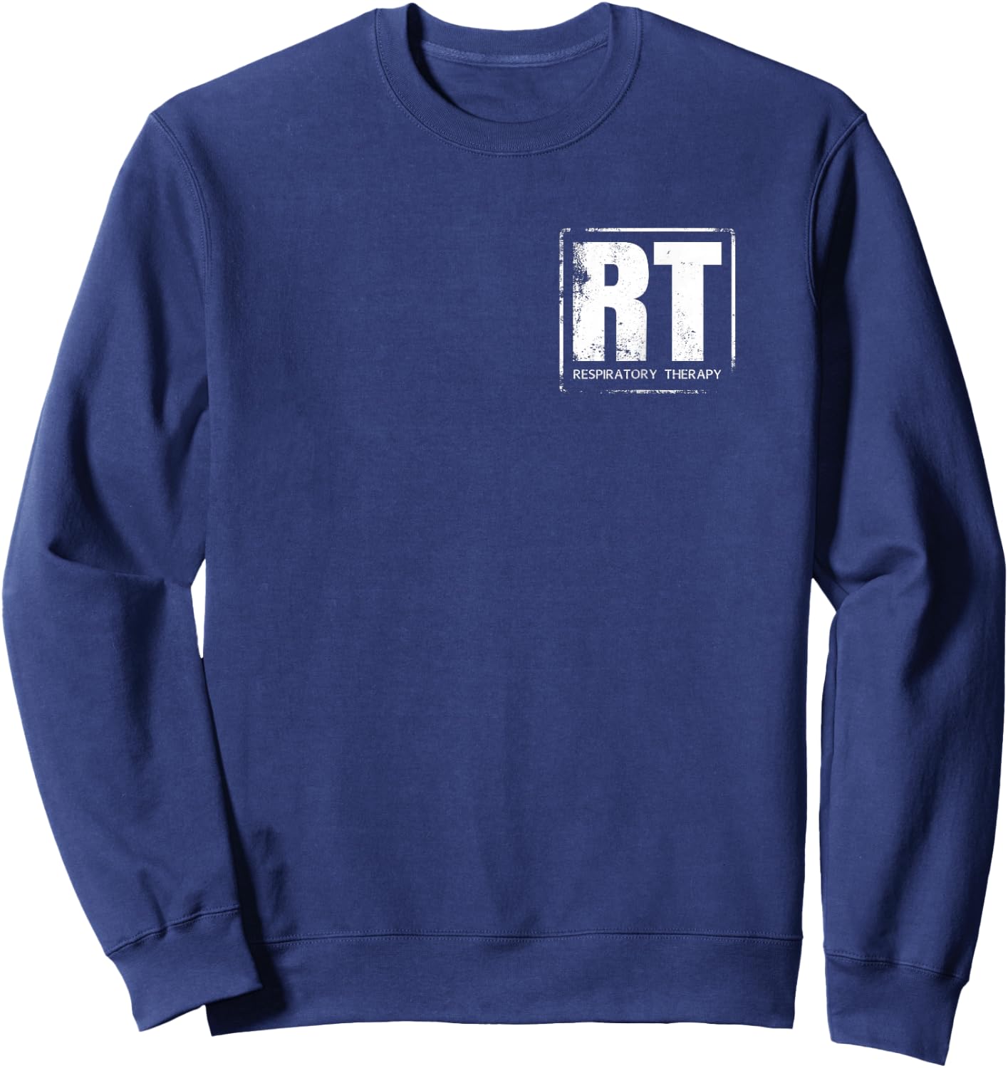 Respiratory Therapy - RT - Front/Back - Respiratory Care Sweatshirt - Sweatshirt | Navy