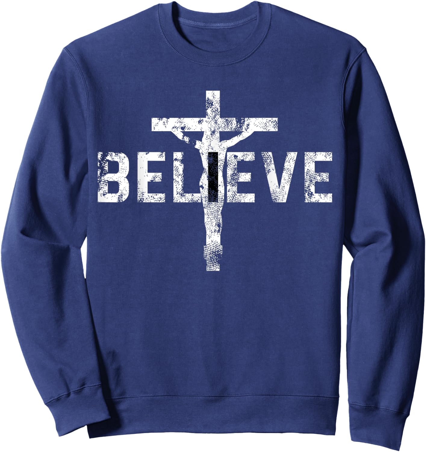 Believe Cross Christian Jesus Christ Religious Faith Sweatshirt - Sweatshirt | Navy