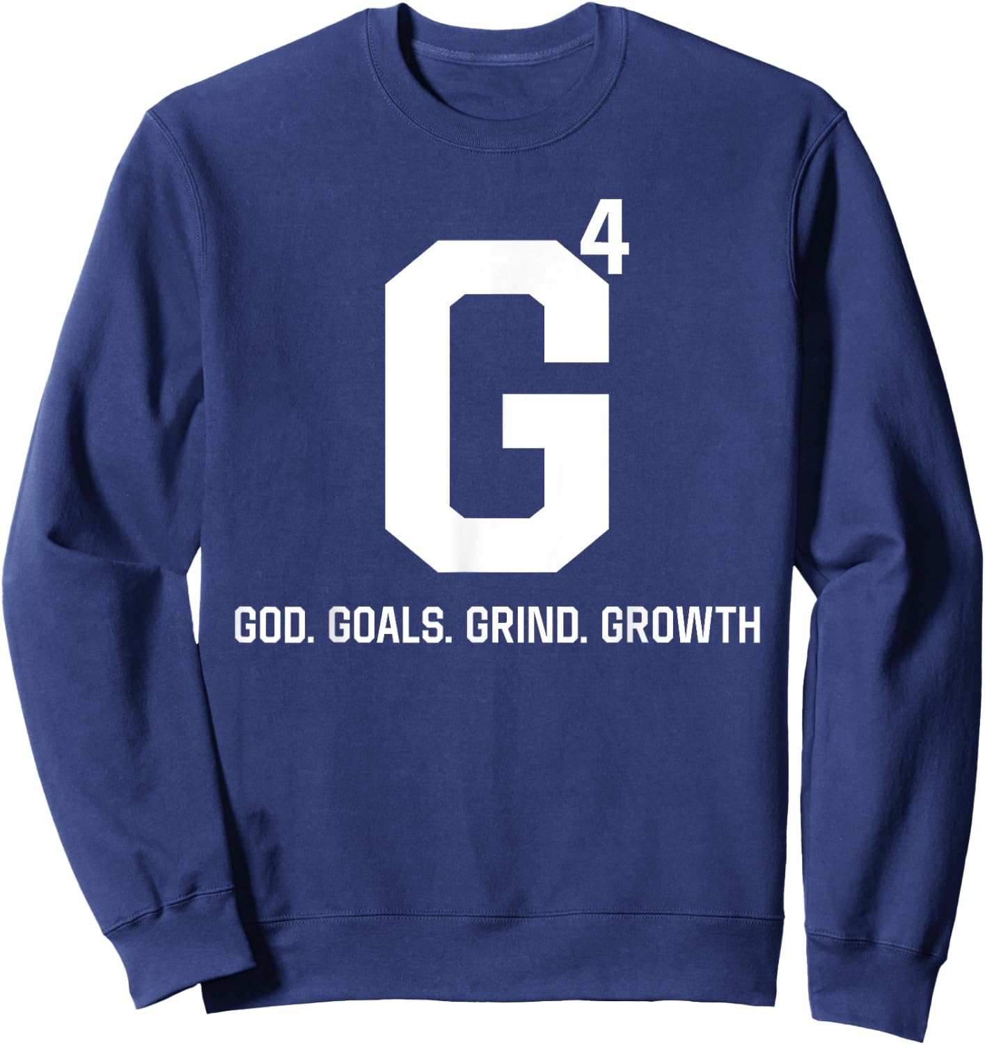 G4 God Goals Grind Growth Sweatshirt - Sweatshirt | Navy
