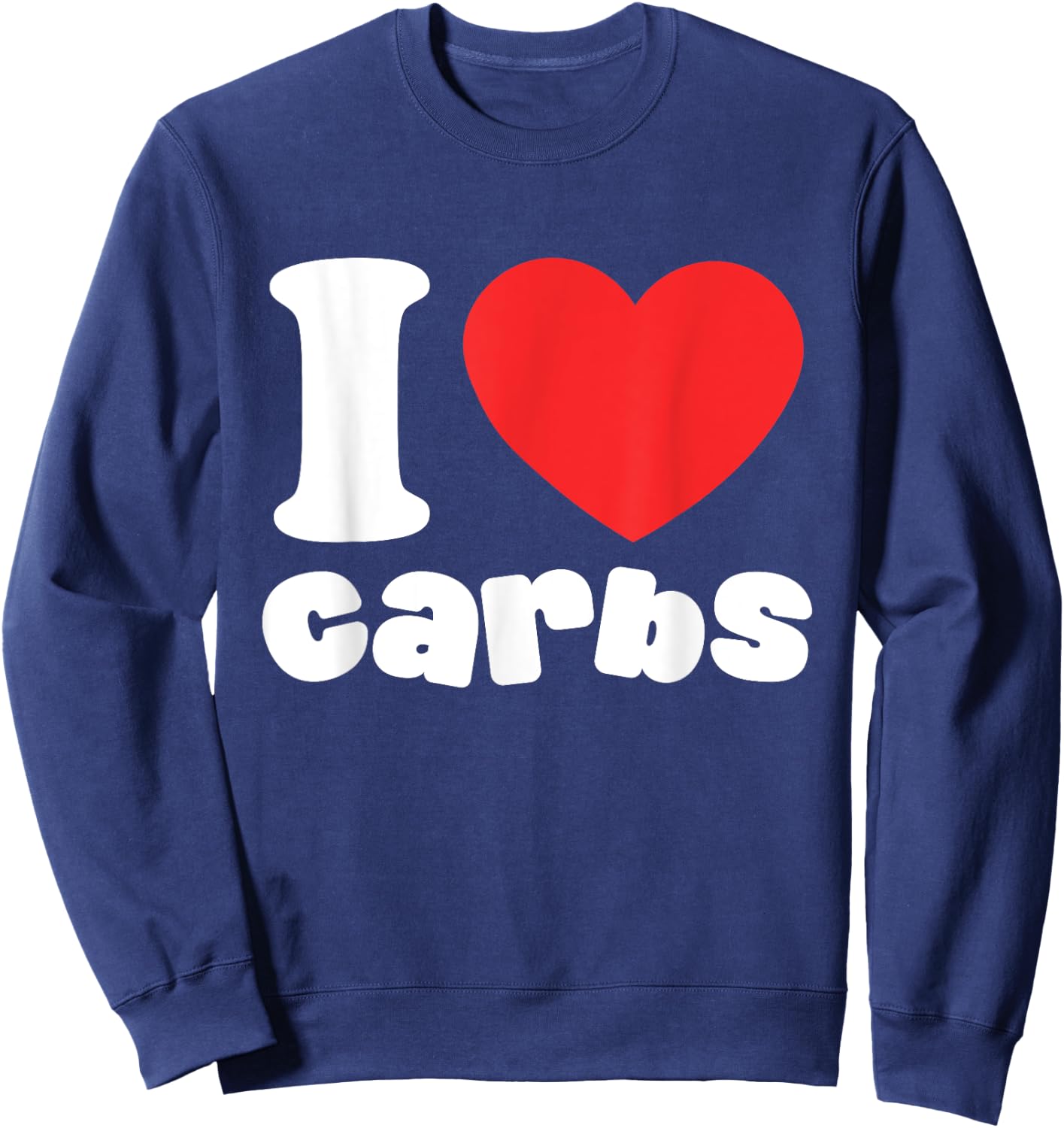 I Love Carbs Sweatshirt - Sweatshirt | Navy