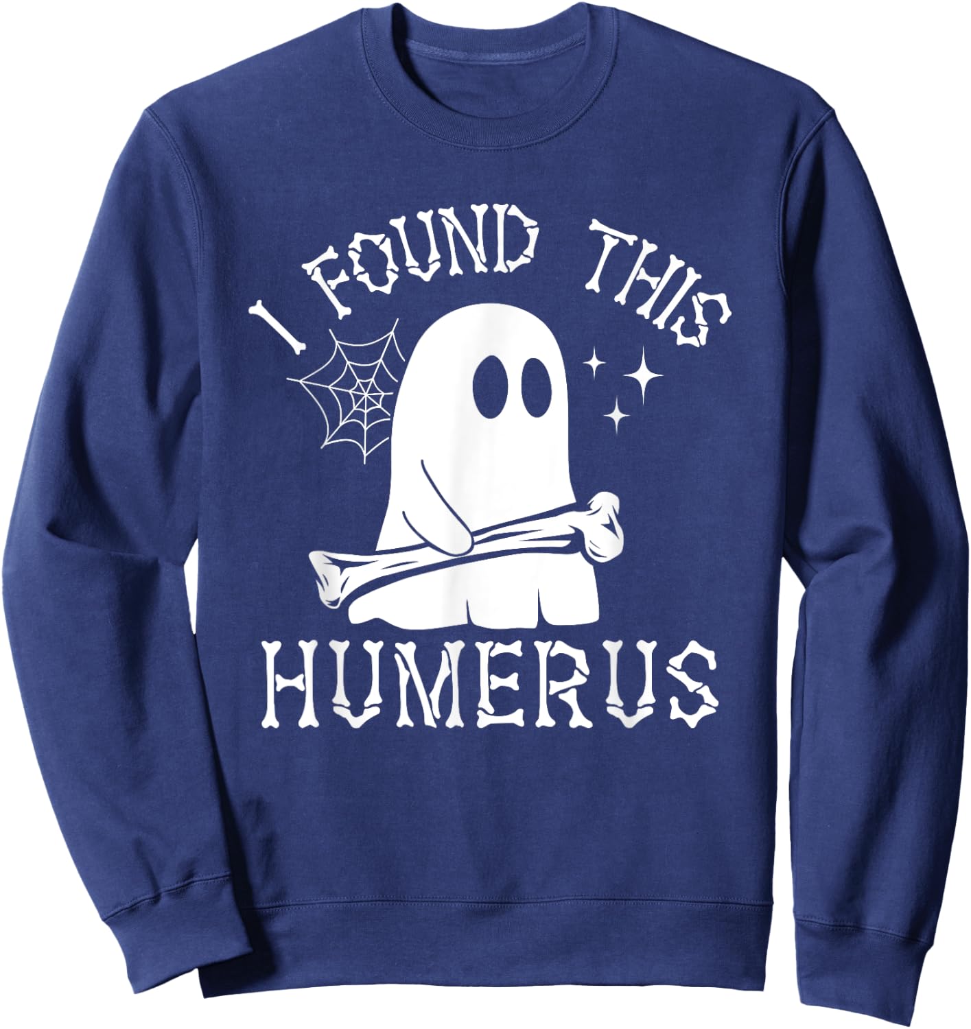 I Found This Humerus Halloween Sweatshirt - Sweatshirt | Navy