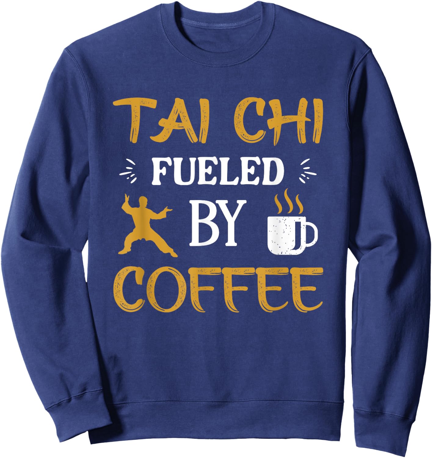 Tai Chi Fueld By Coffee Tai Chi Master Chinese Sport Sweatshirt - Sweatshirt | Navy