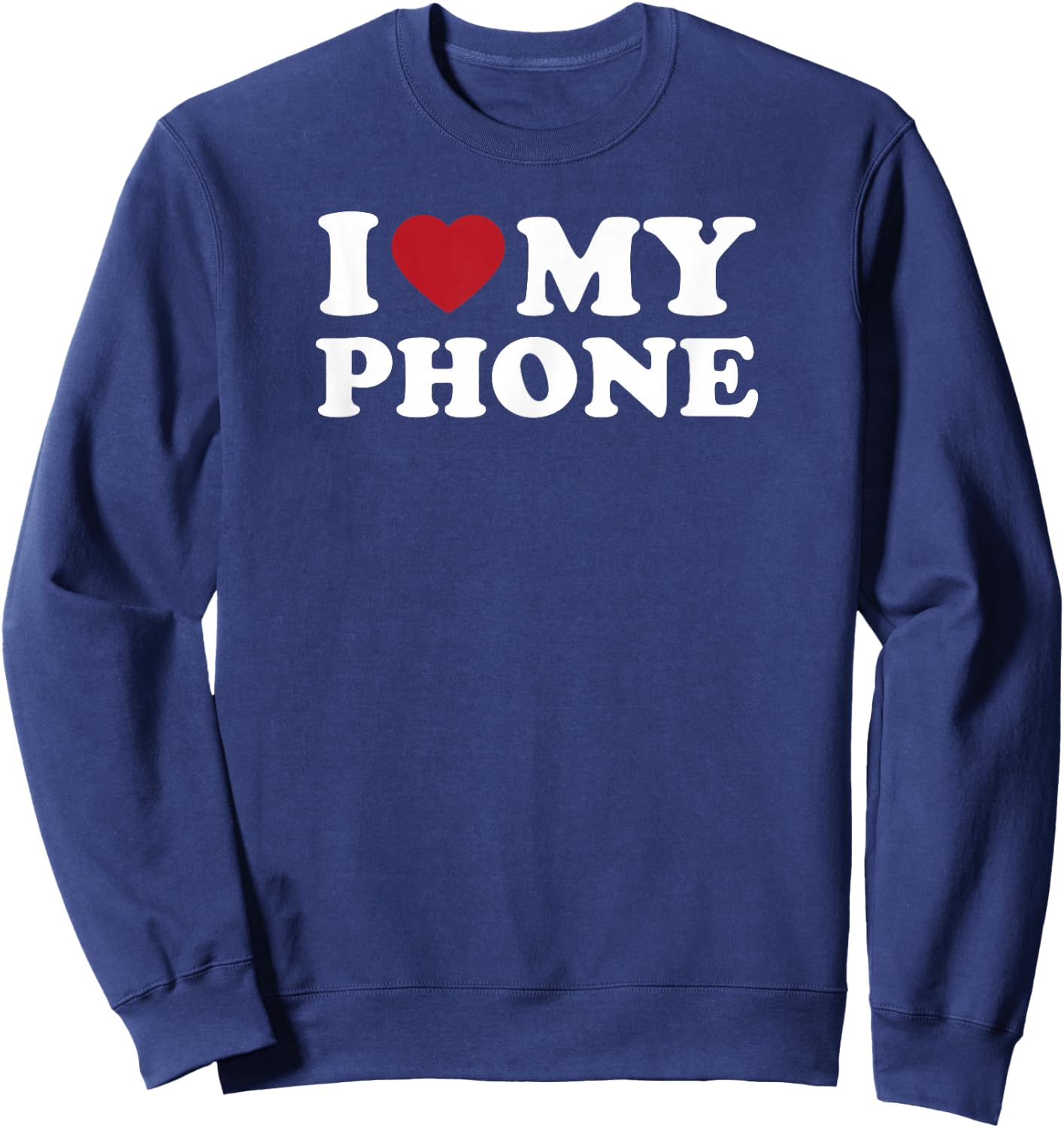 I Love My Phone Retro Heart Text Design Sweatshirt - Sweatshirt | Navy