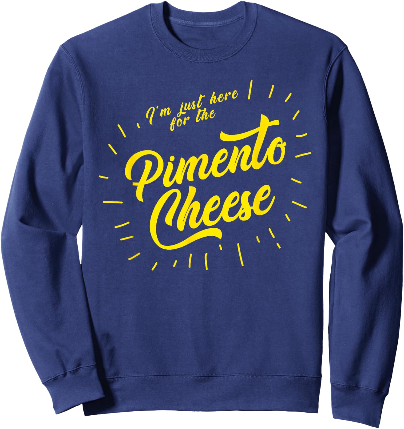 Im just here for the Pimento Cheese Funny Golf Sweatshirt - Sweatshirt | Navy