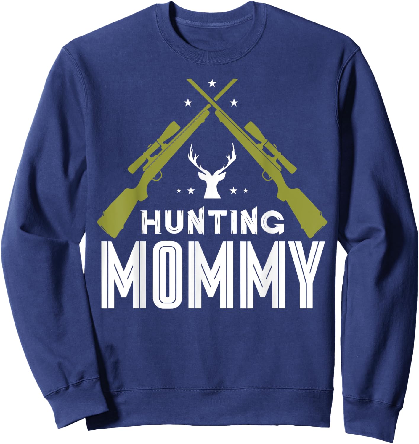 Hunting Mommy Deer Hunter Hunt Hunters Mom Mother Mama Sweatshirt - Sweatshirt | Navy