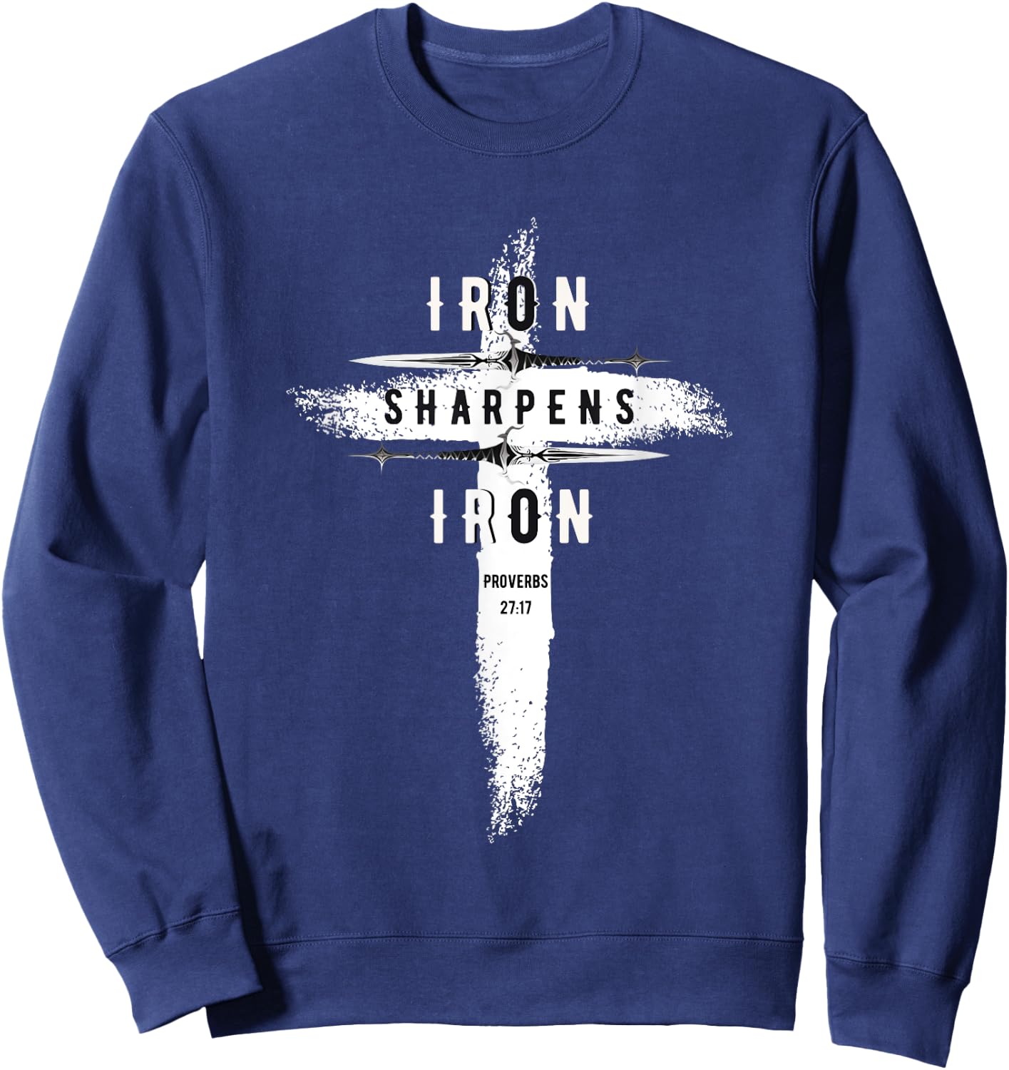 Iron Sharpens Iron Proverbs 27:17 Christian Sweatshirt - Sweatshirt | Navy