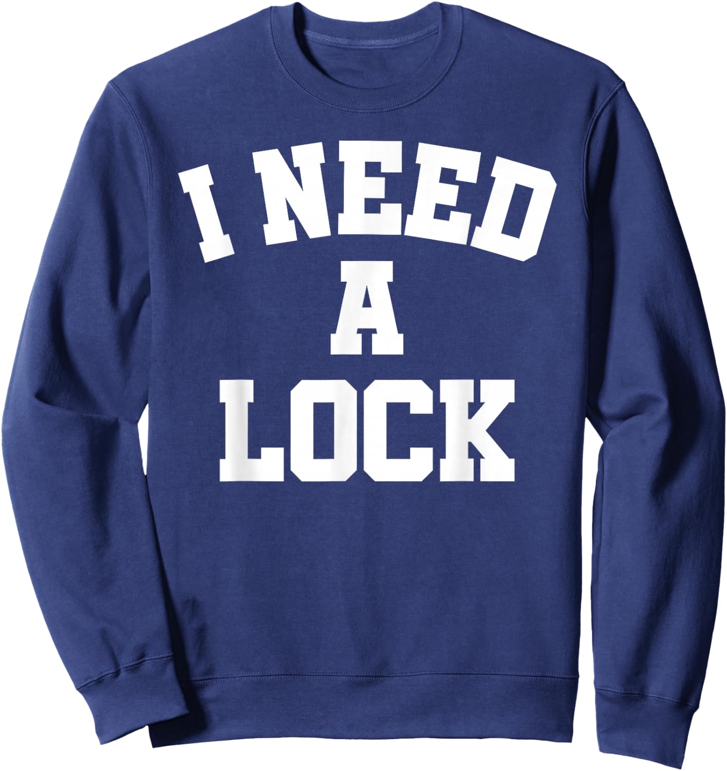 Sports Betting I Need A Lock Gambling Parlay Handicapper Win Sweatshirt - Sweatshirt | Navy
