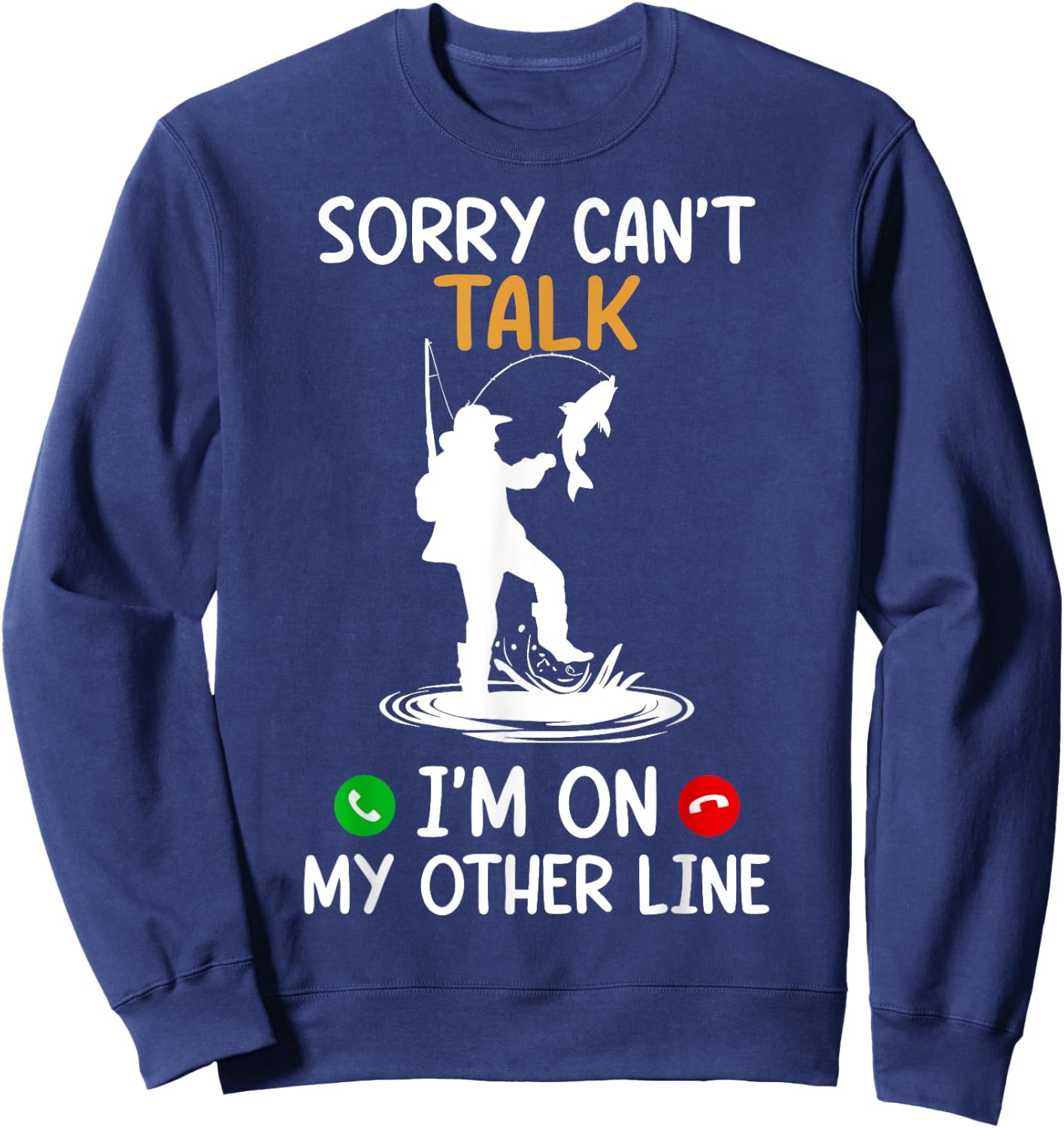 Sorry Can't Talk I'm On My Other Line Sweatshirt - Sweatshirt | Navy