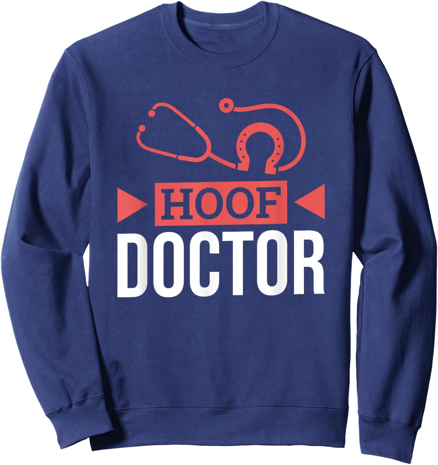 Hoof Doctor, Horse Farrier and Horse Shoeing Sweatshirt - Sweatshirt | Navy
