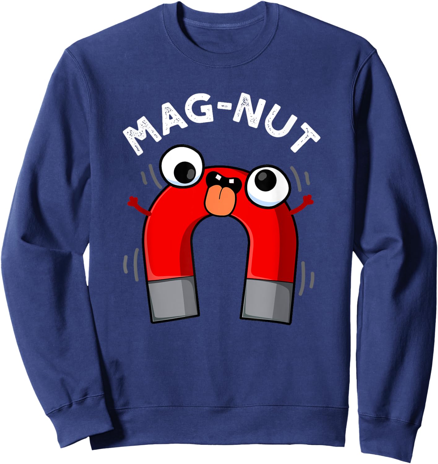 Mag-nut Funny Magnet Pun Sweatshirt - Sweatshirt | Navy