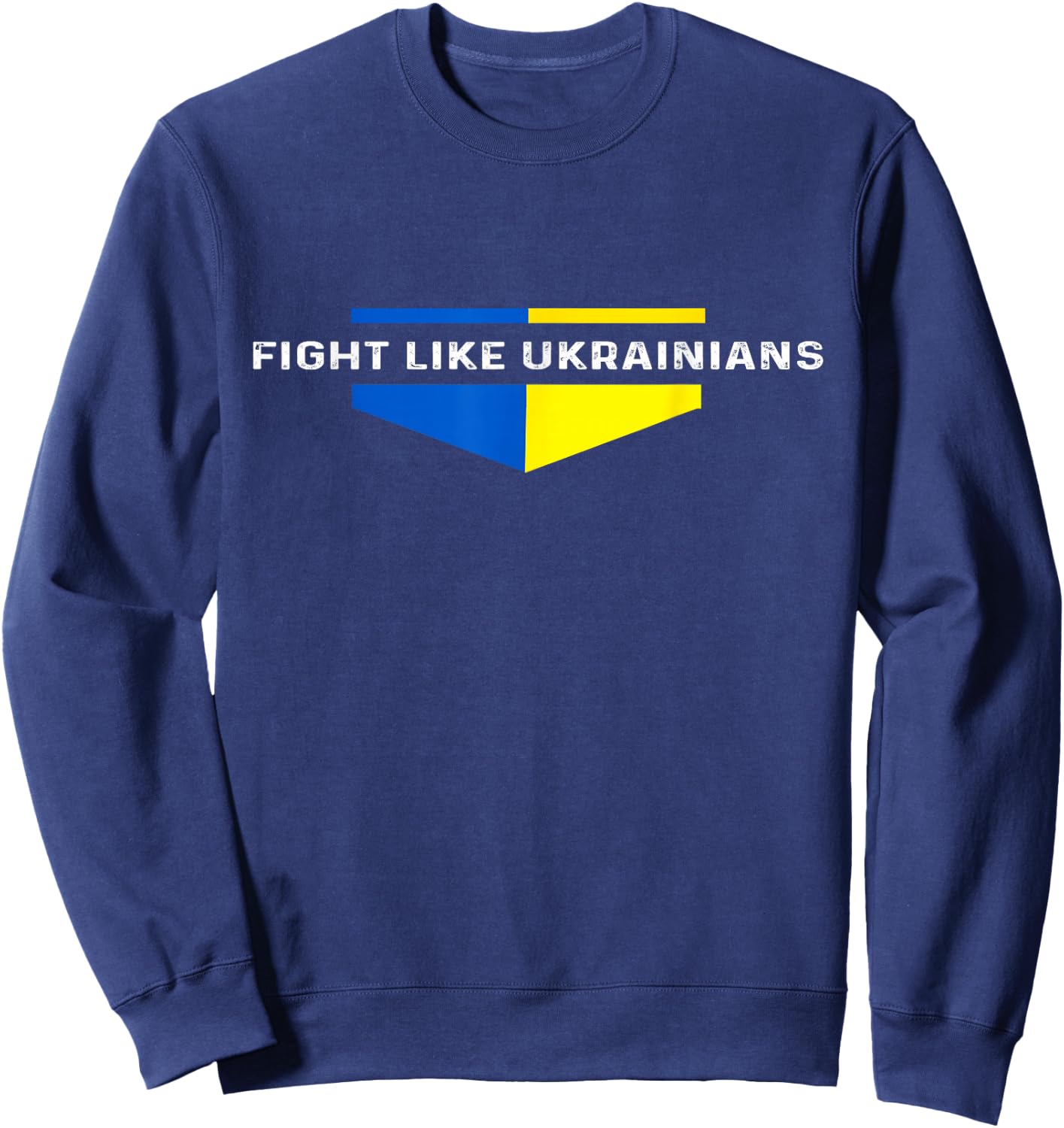 Ukrainian zelensky Ukraine Army Green Fight Like ukrainians Sweatshirt - Sweatshirt | Navy