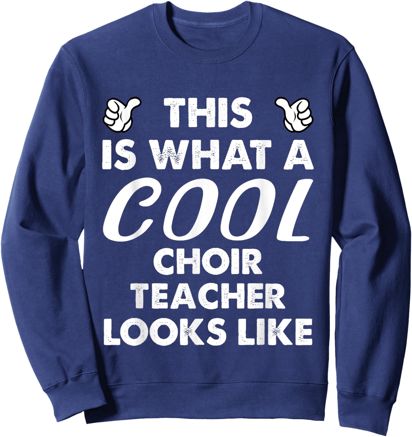 This Is What A Cool Choir Teacher Looks Like Women Sweatshirt - Sweatshirt | Navy