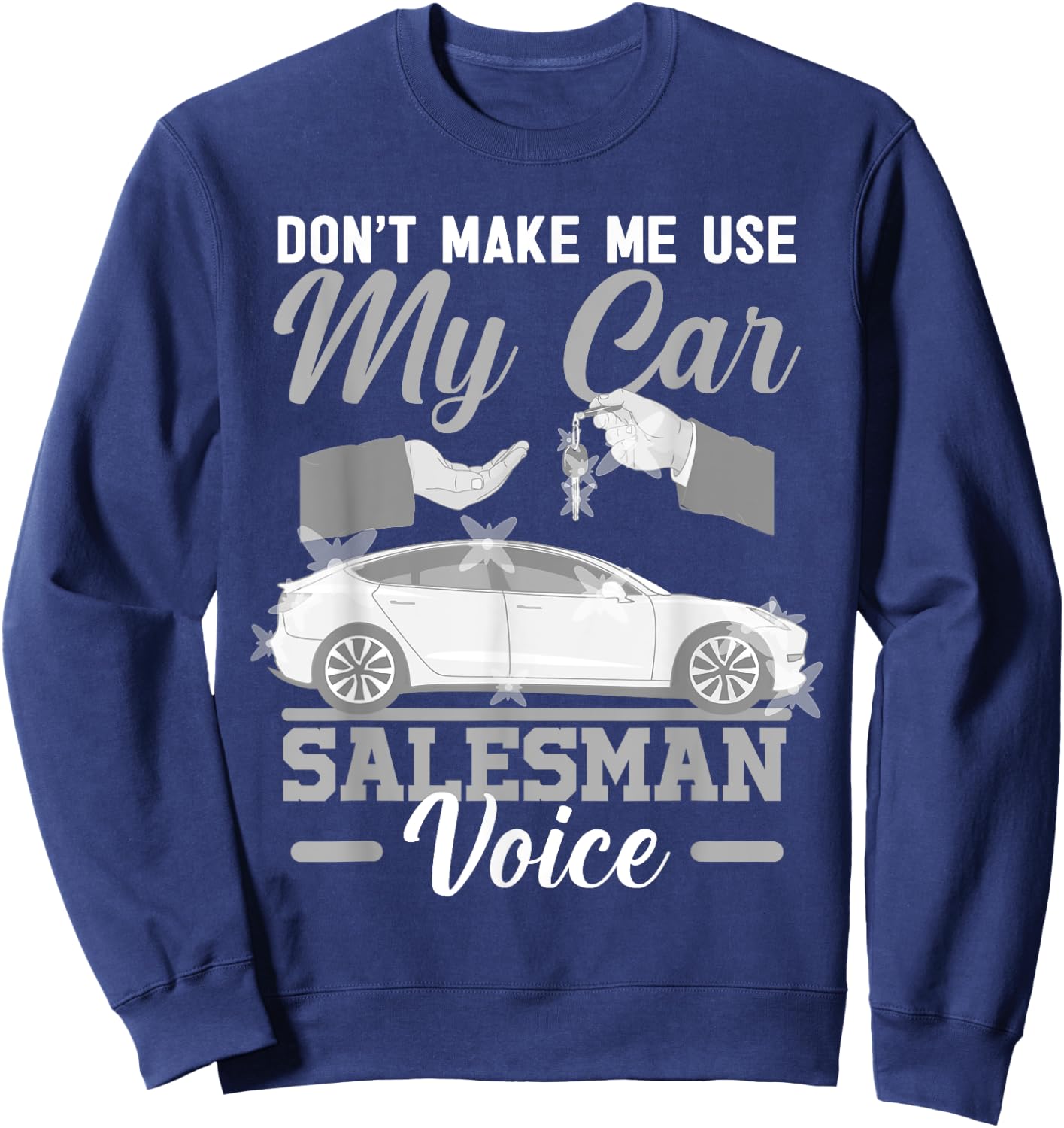 Car Salesman Used Dealership Shop Auto Sales Vehicle Deal Sweatshirt - Sweatshirt | Navy