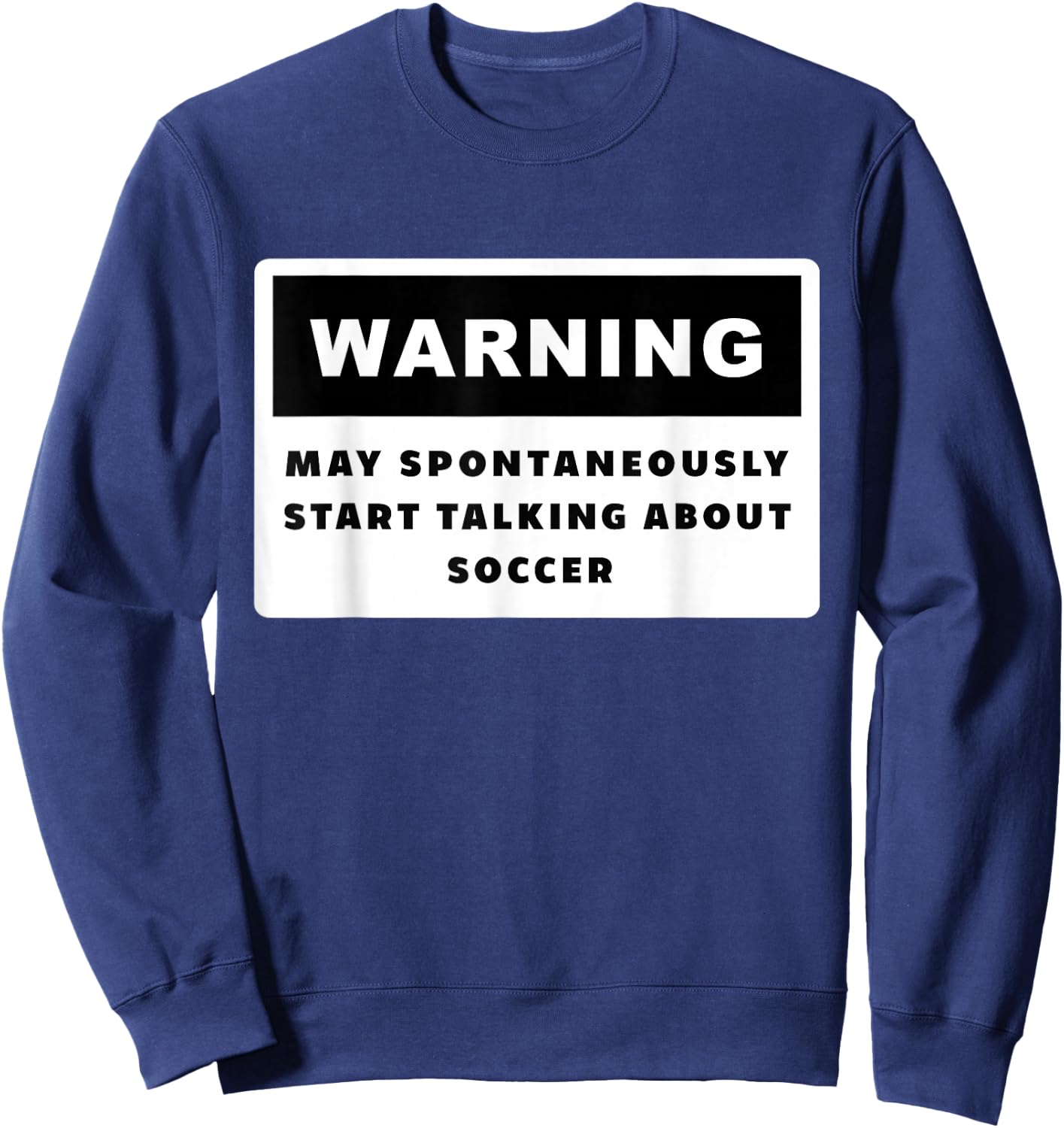 Soccer Apparel - Funny Soccer Sweatshirt - Sweatshirt | Navy