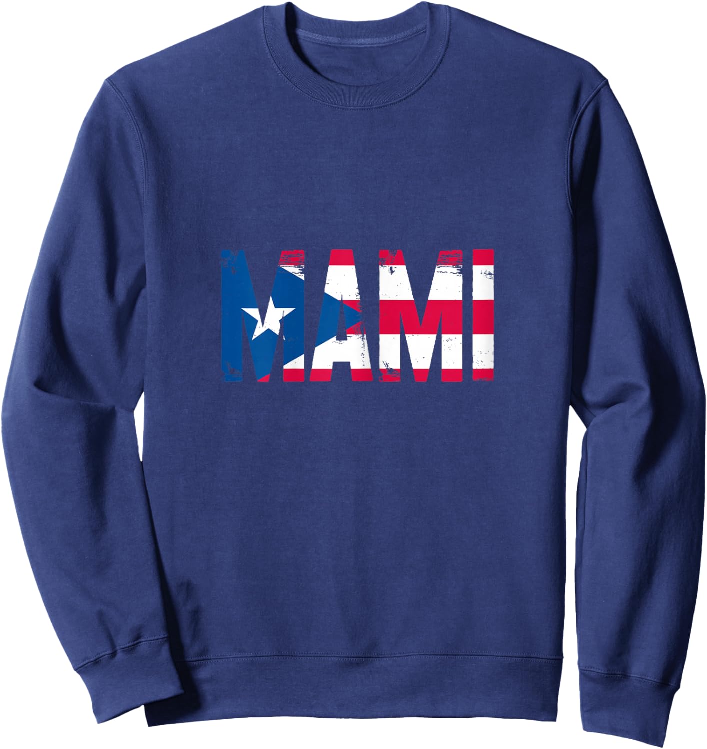 Mami Puerto Rican Mom Mommy Mother Puerto Rico Flag Sweatshirt - Sweatshirt | Navy