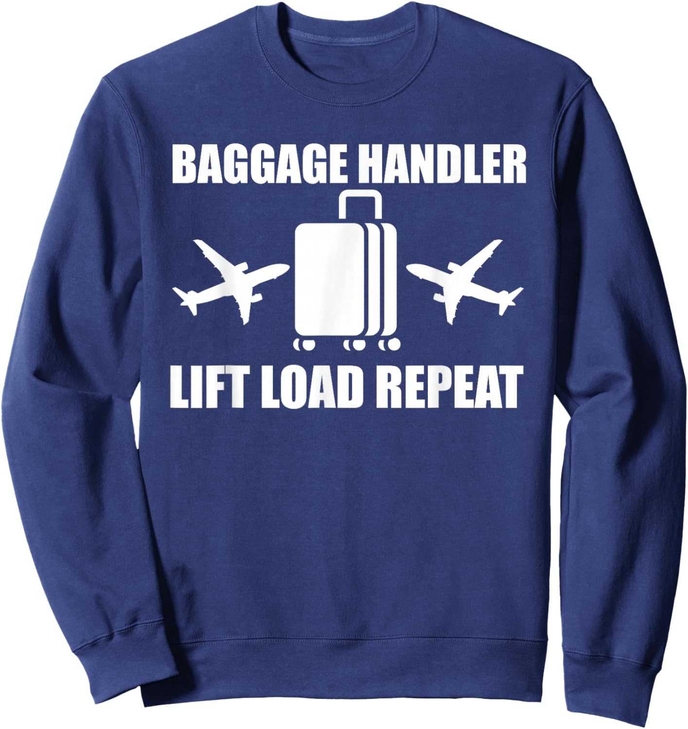 Funny Baggage Handler Outfit Aircraft Ramp Luggage Service Sweatshirt - Sweatshirt | Navy