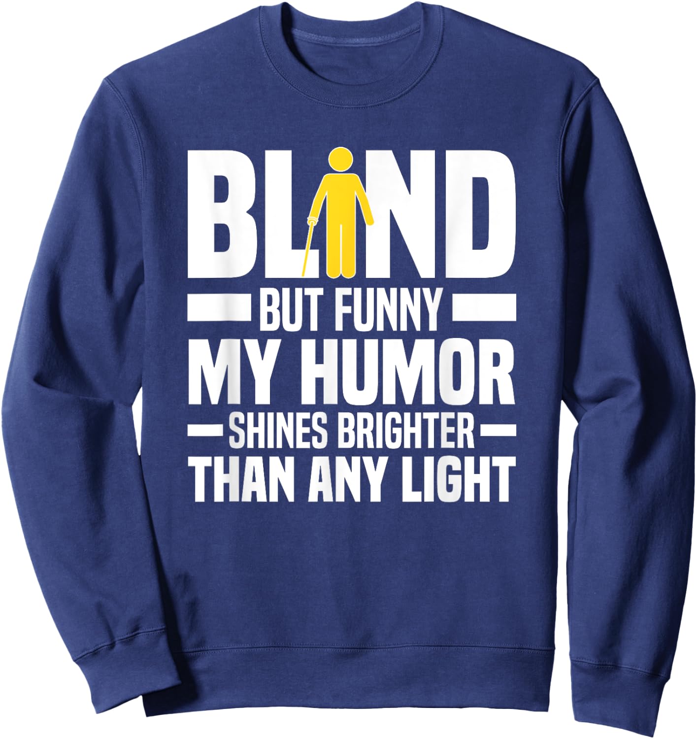 Funny Blind Braille Visually Impaired Blindness Sweatshirt - Sweatshirt | Navy
