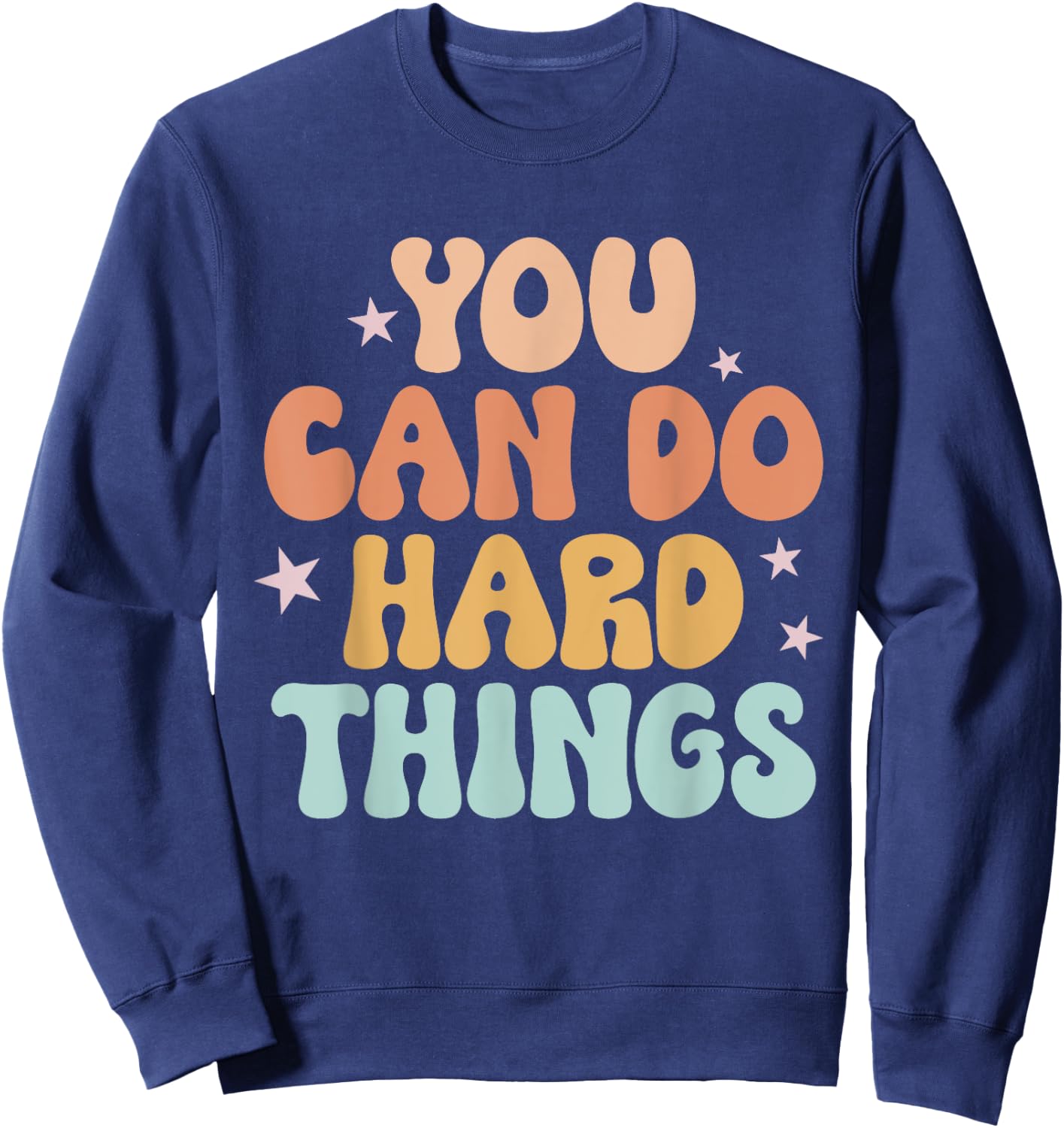Test Day Teacher Shirt You Can Do Hard Things Women Kids Sweatshirt - Sweatshirt | Navy