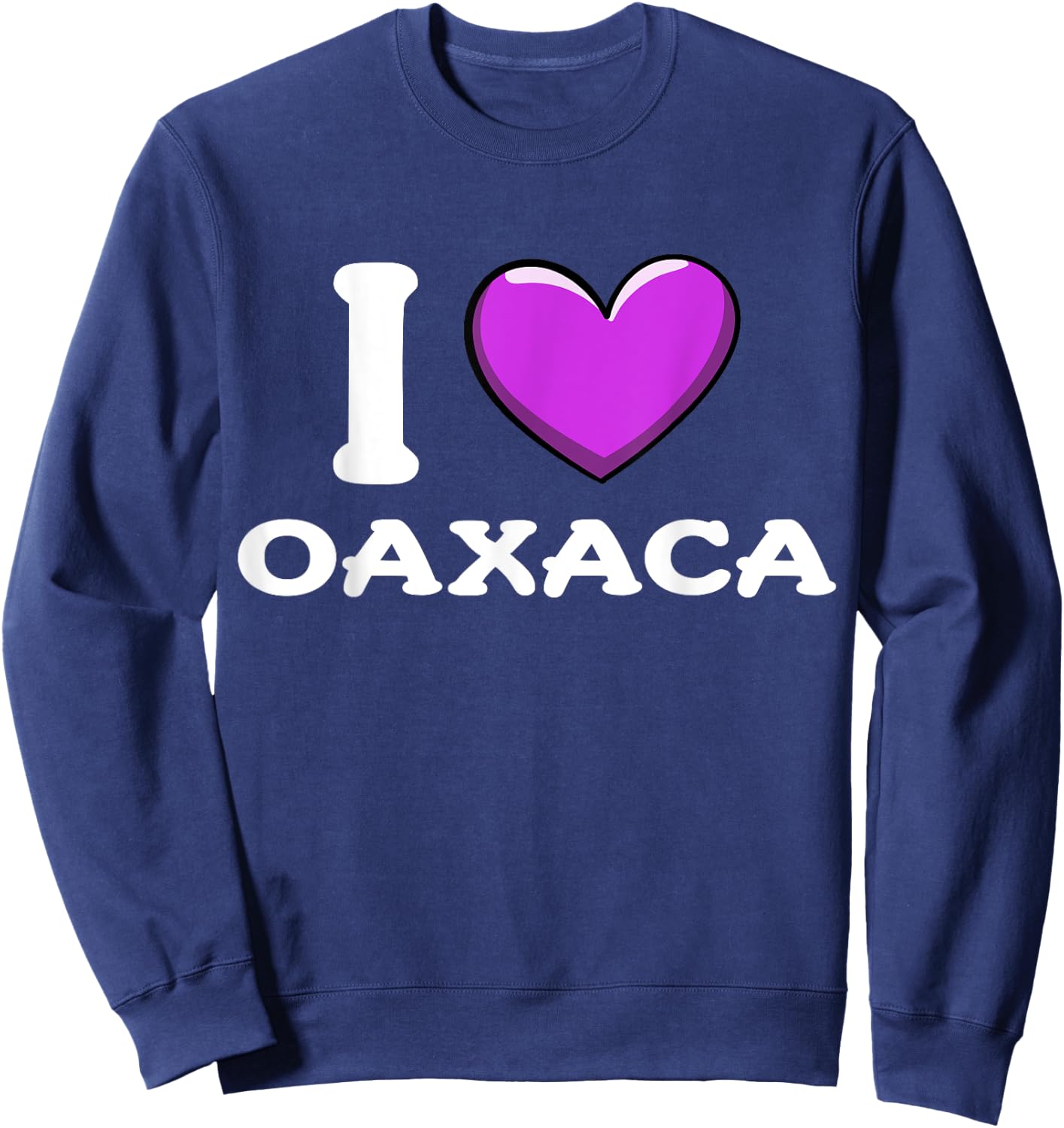 I Love Oaxaca Mexico Sweatshirt - Sweatshirt | Navy