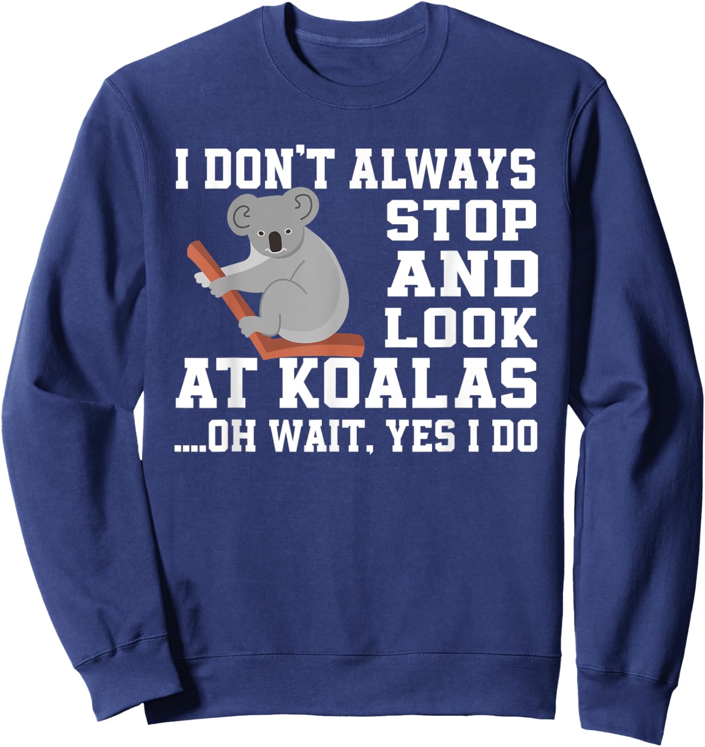 Cute Koala Love Apparel Koalas Lover Sweatshirt - Sweatshirt | Navy