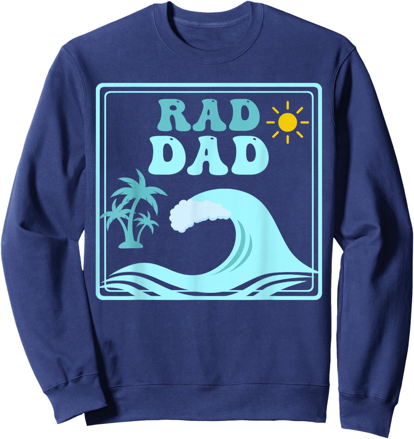 Rad Dad The Big One 1st Birthday Surf Family Matching Sweatshirt - Sweatshirt | Navy