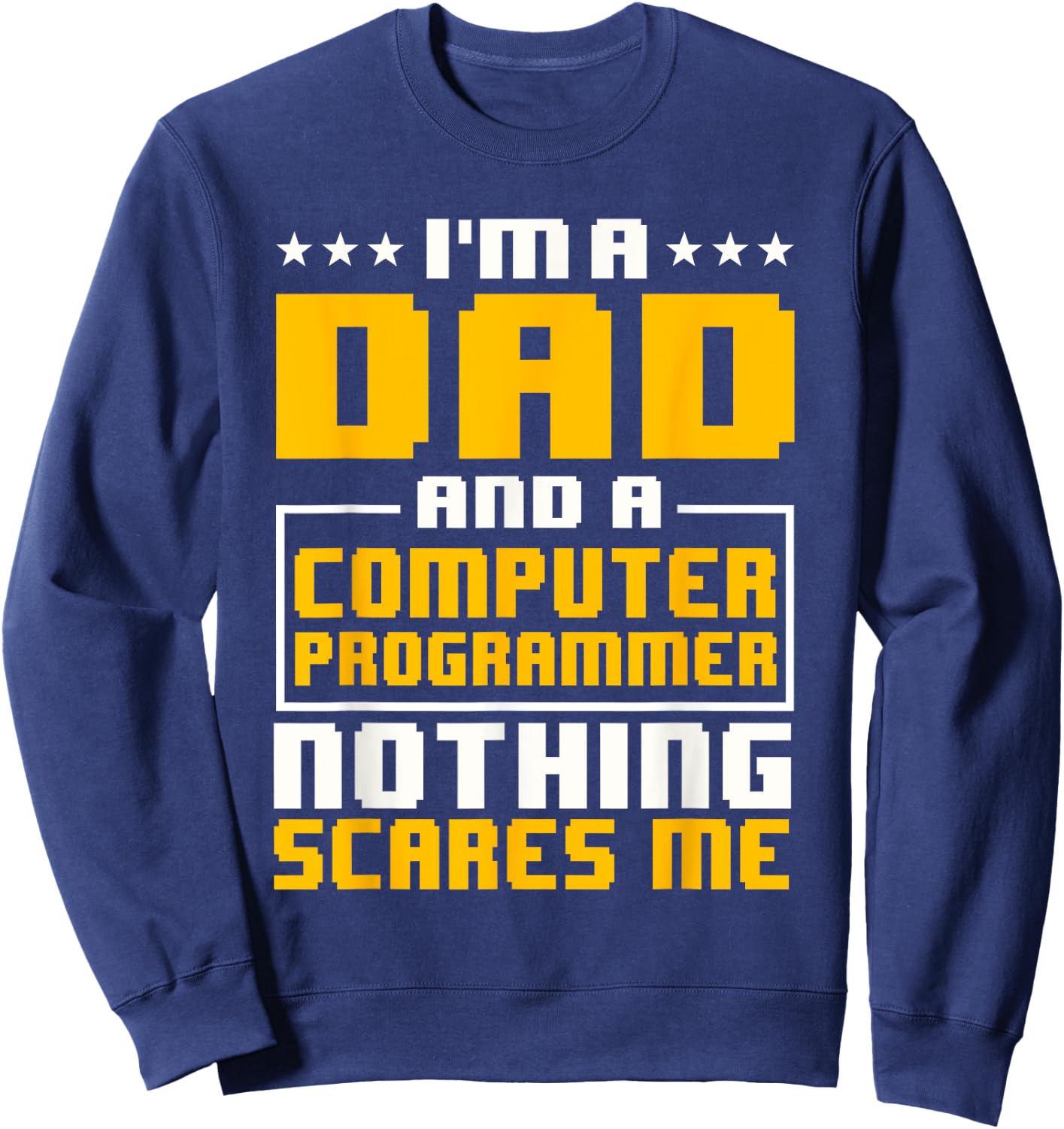 Programmer Software Developer Computer Engineer Father's Day Sweatshirt - Sweatshirt | Navy