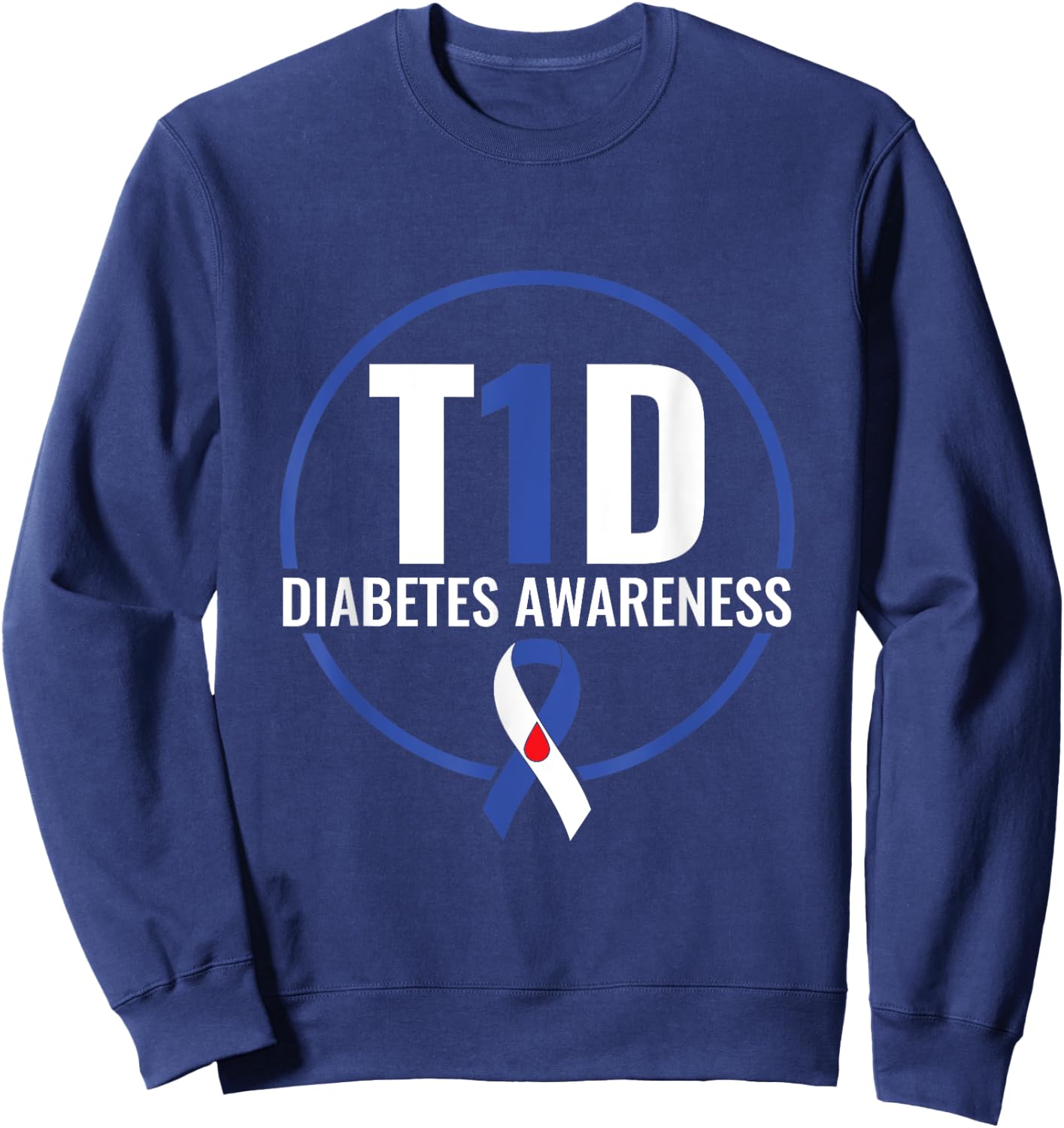 T1D Diabetes Awareness - Blue Ribbon Diabetes Support Sweatshirt - Sweatshirt | Navy