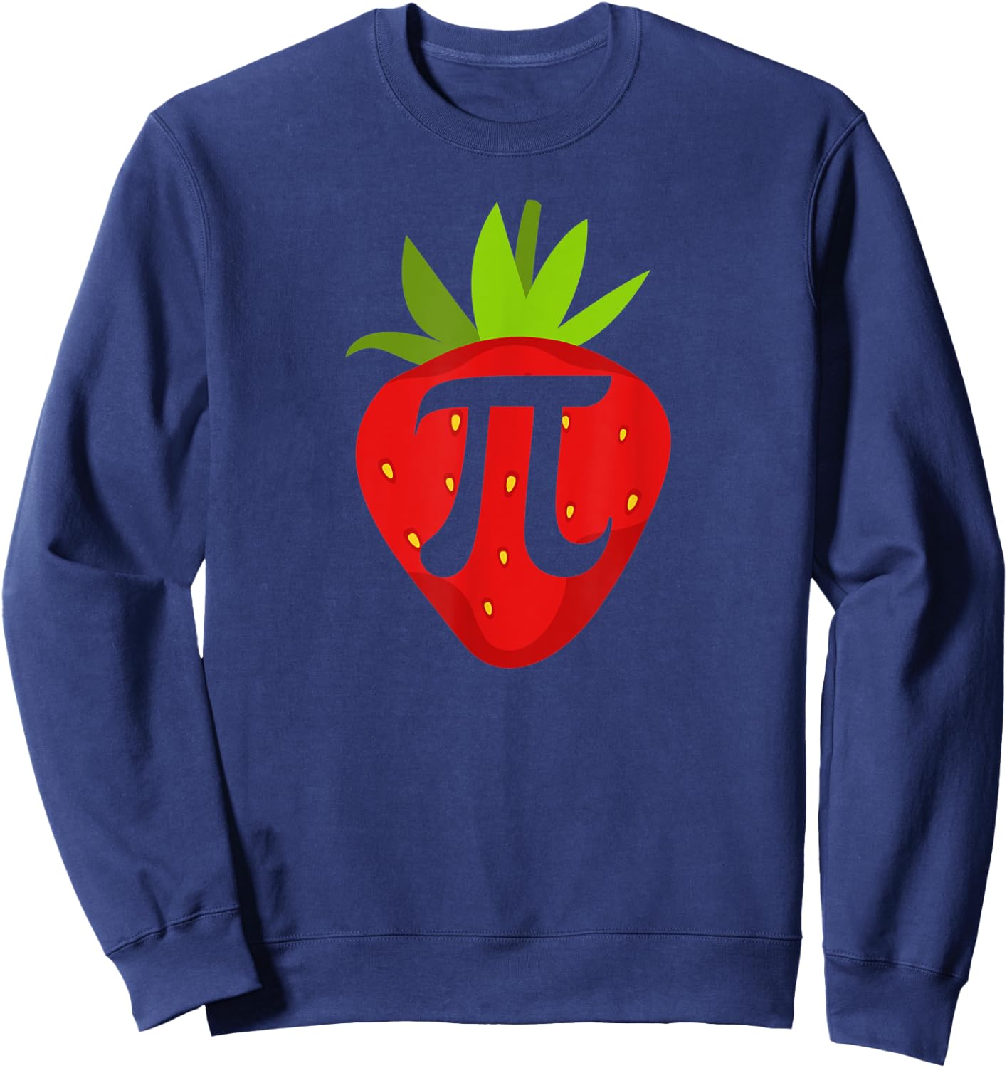 Funny strawberry Pi for Mathematics math teacher pi Day Men Women Kids Sweatshirt - Sweatshirt | Navy