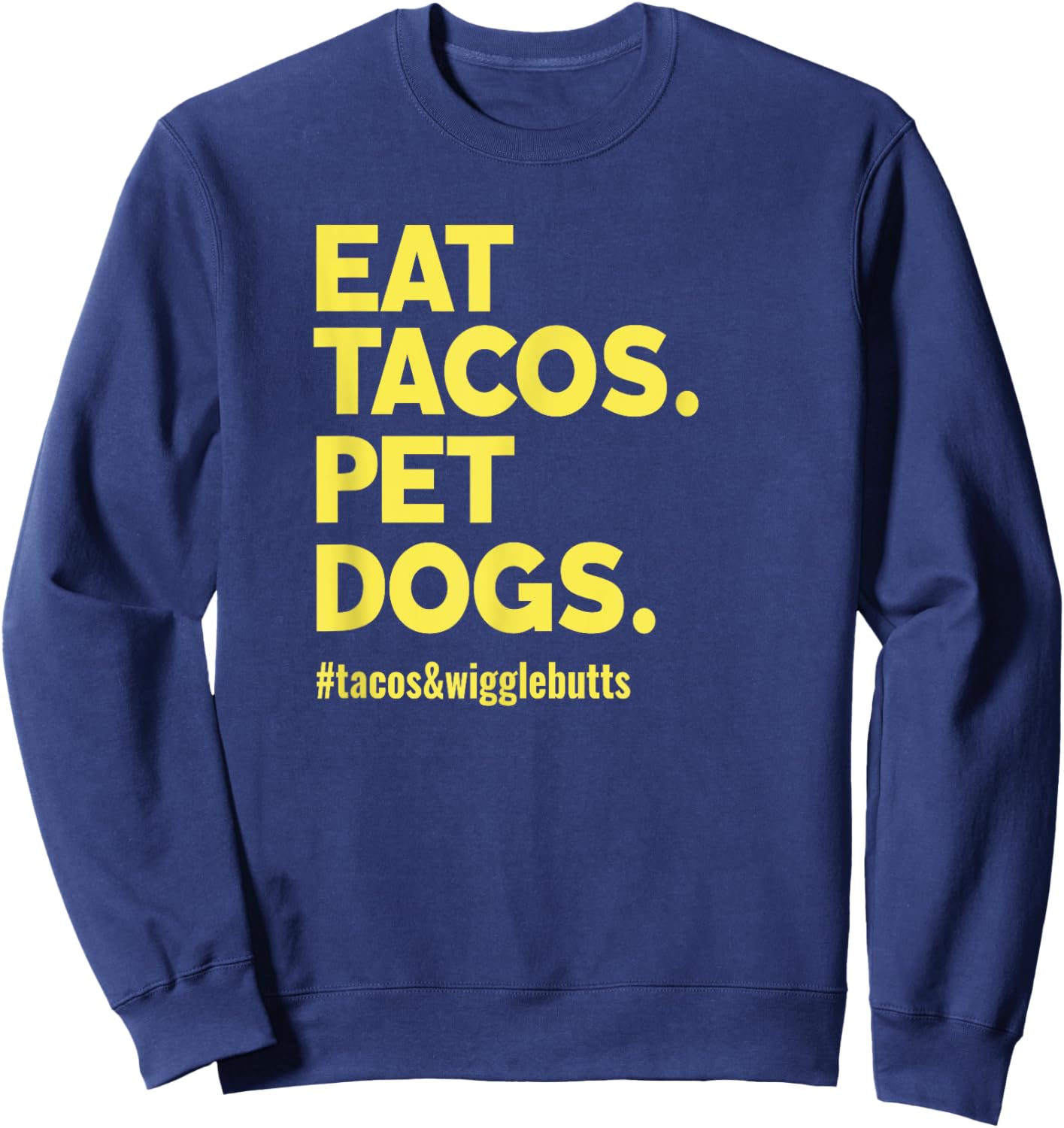 Dog Lover Eat Tacos Pet Dogs Women Kids Sweatshirt - Sweatshirt | Navy