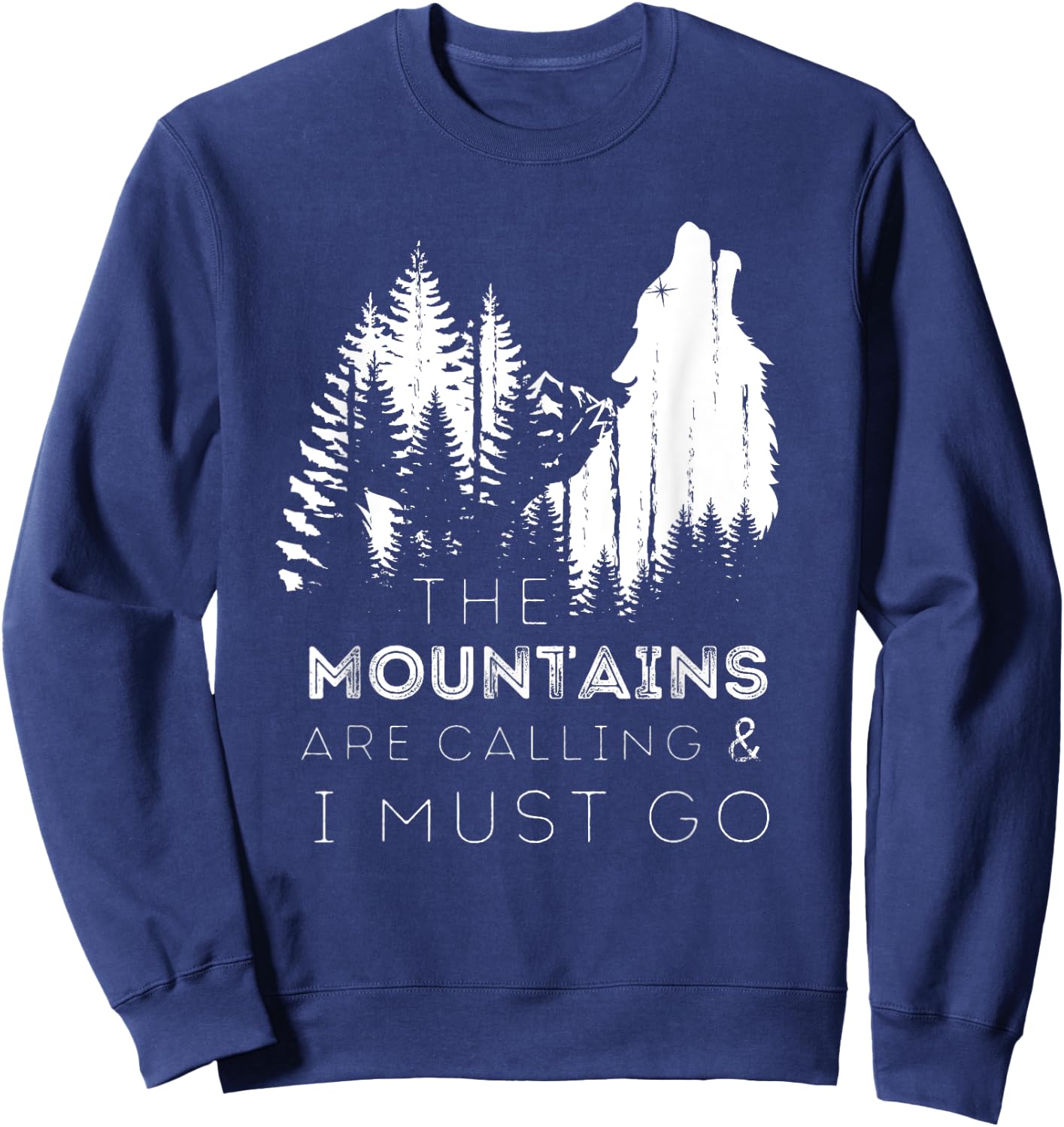 The Mountains Are Calling And I Must Go Howling Wolf Sweatshirt - Sweatshirt | Navy