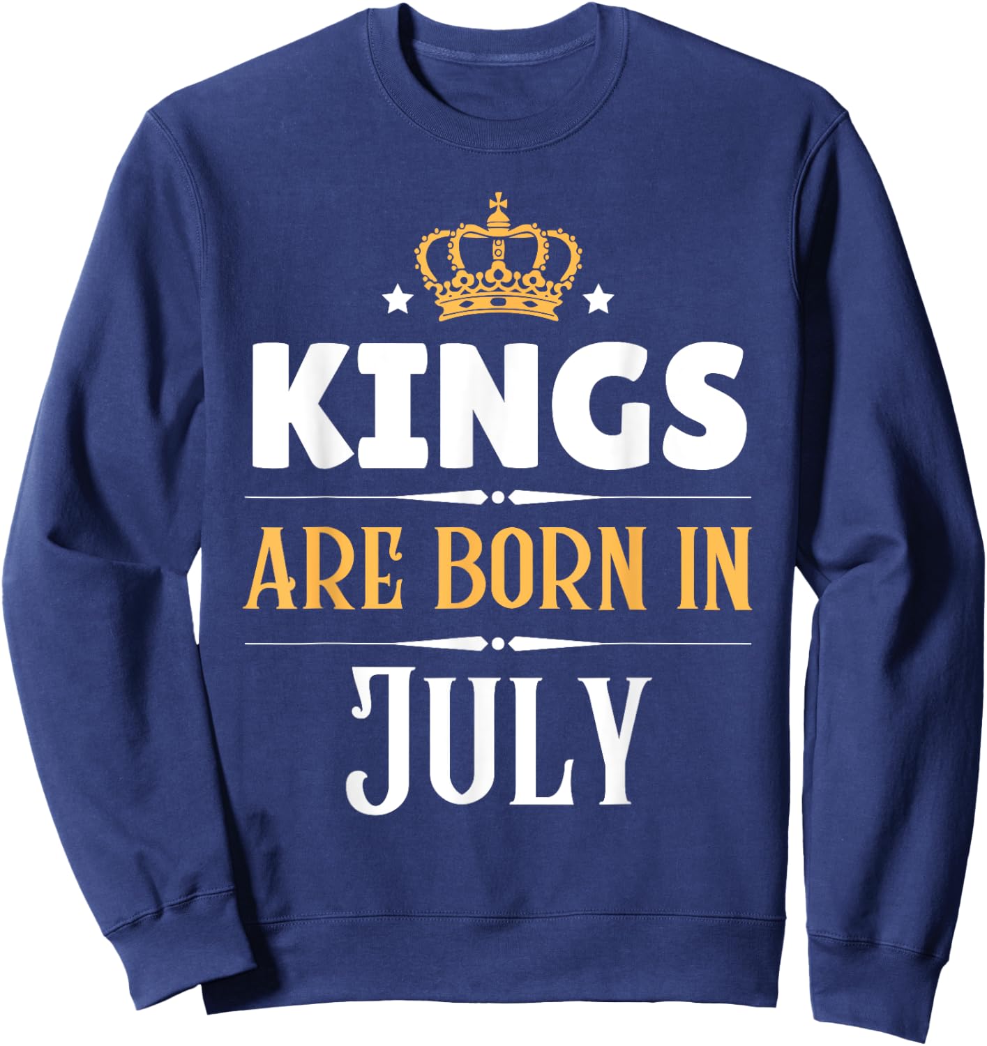 Kings Are Born in July Birthday Crown Sweatshirt - Sweatshirt | Navy