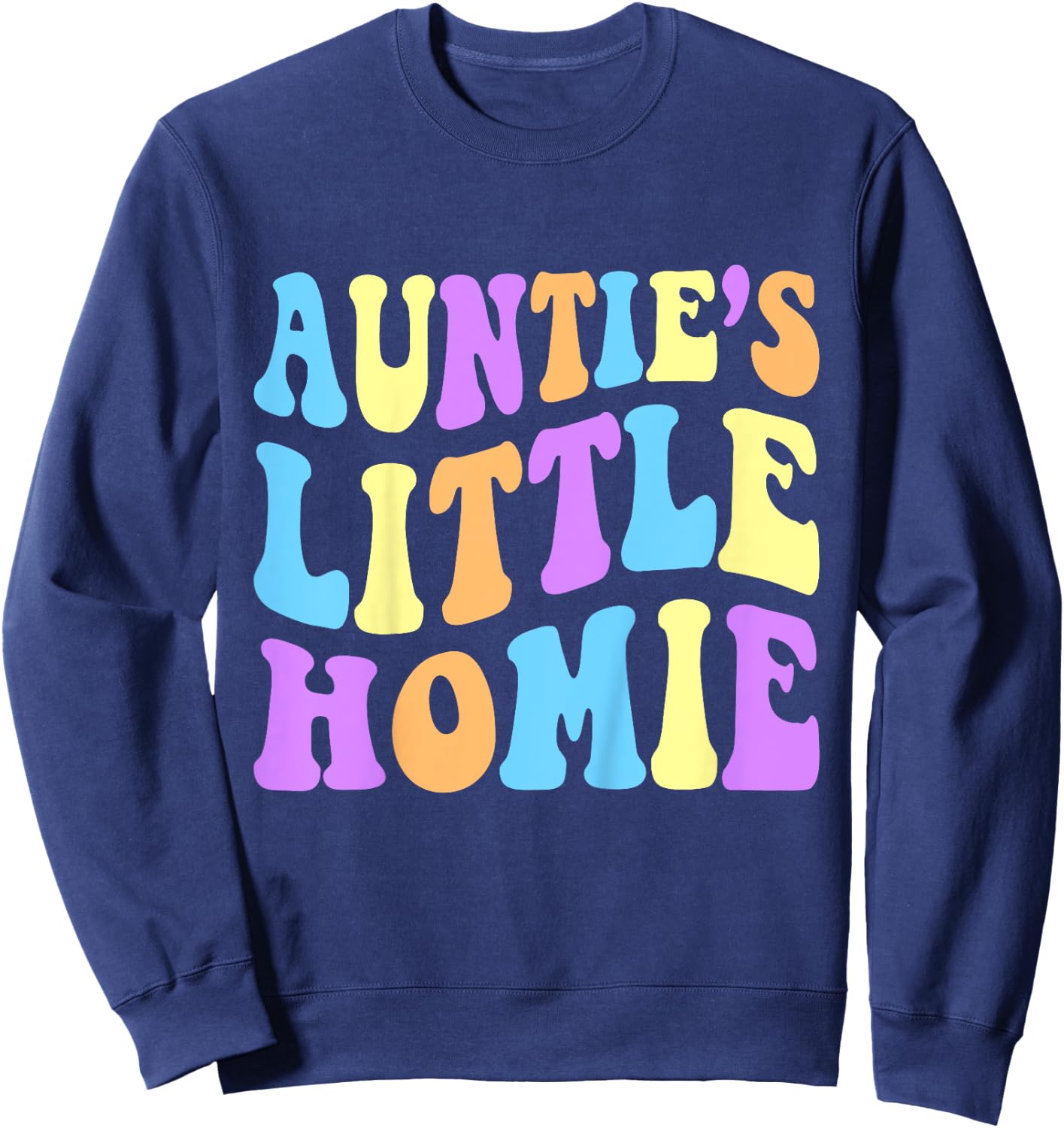 Auntie's Little Homie Cute Funny Aunt For Niece or Nephew Sweatshirt - Sweatshirt | Navy