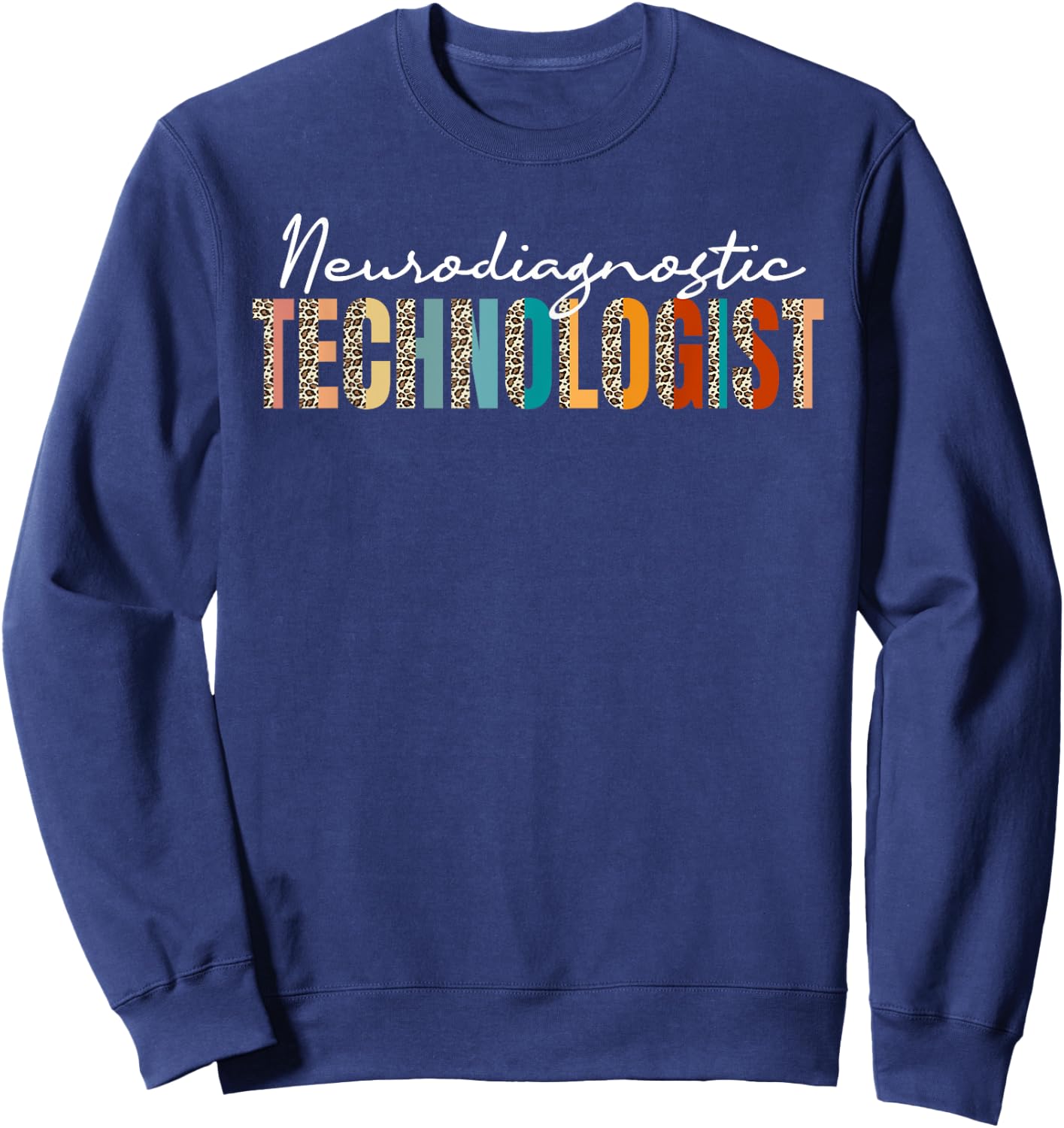 Neurodiagnostics Technologist Leopard Pattern Neuro Tech Sweatshirt - Sweatshirt | Navy