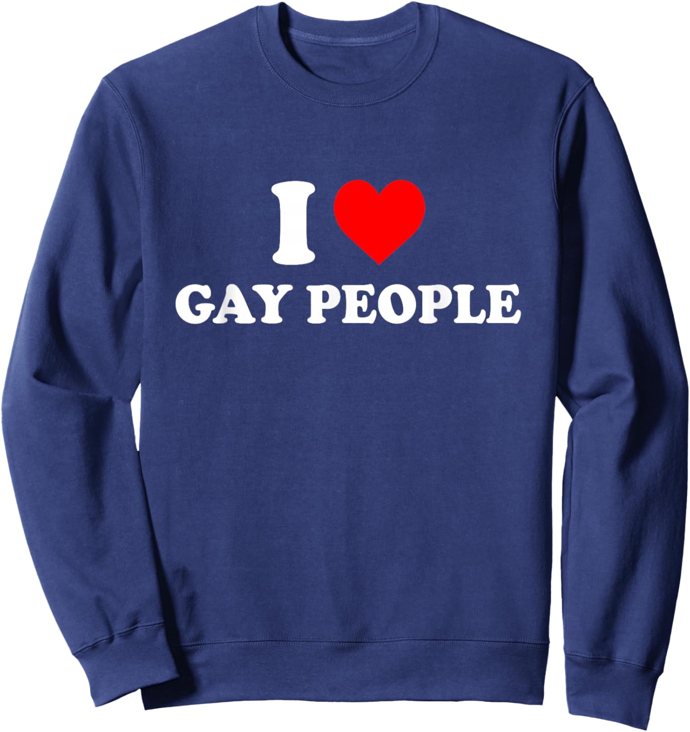 I Love Gay People Heart Sweatshirt - Sweatshirt | Navy