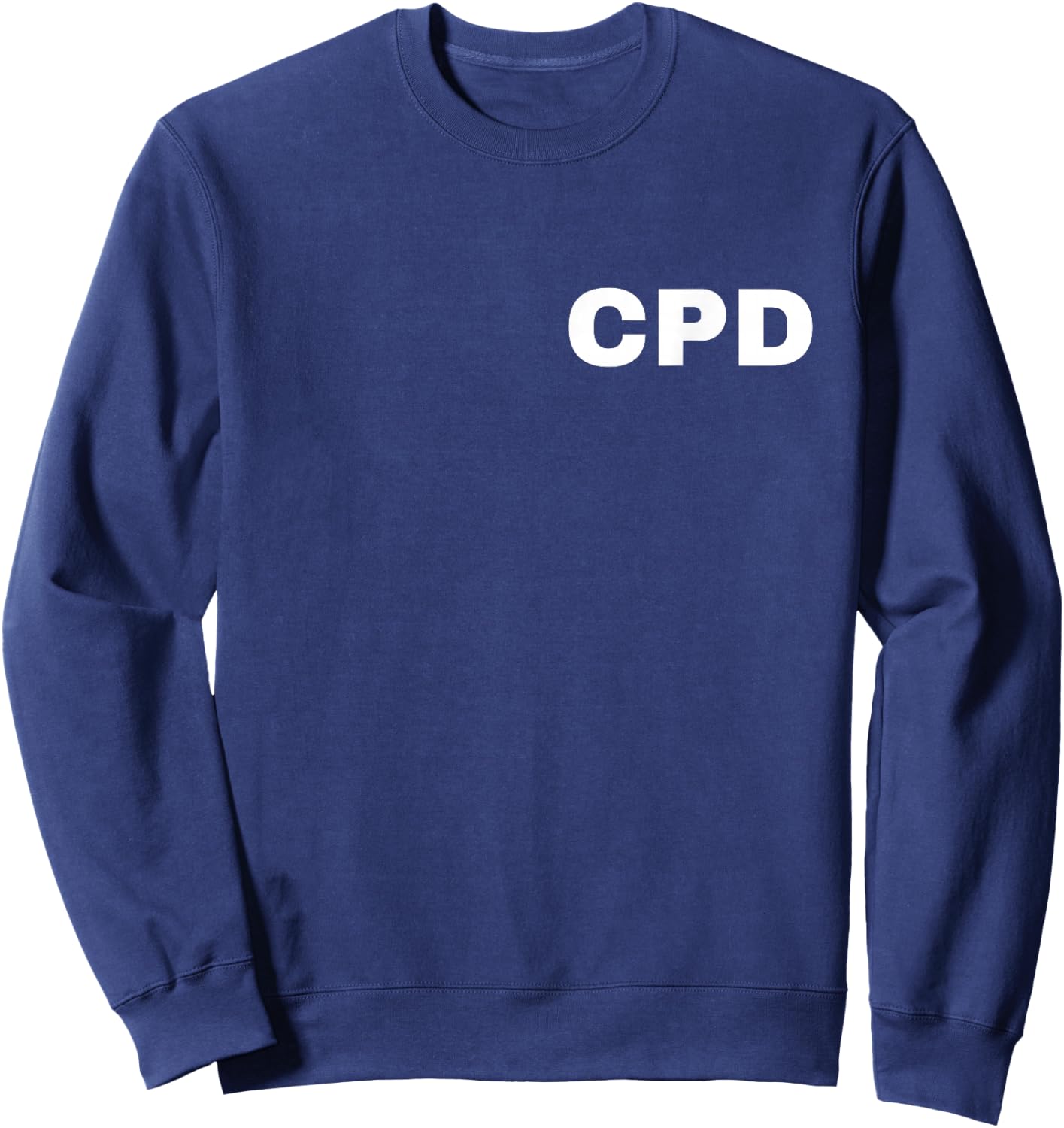 CPD Chicago Police Department Uniform On Duty FRONT PRINT Sweatshirt - Sweatshirt | Navy